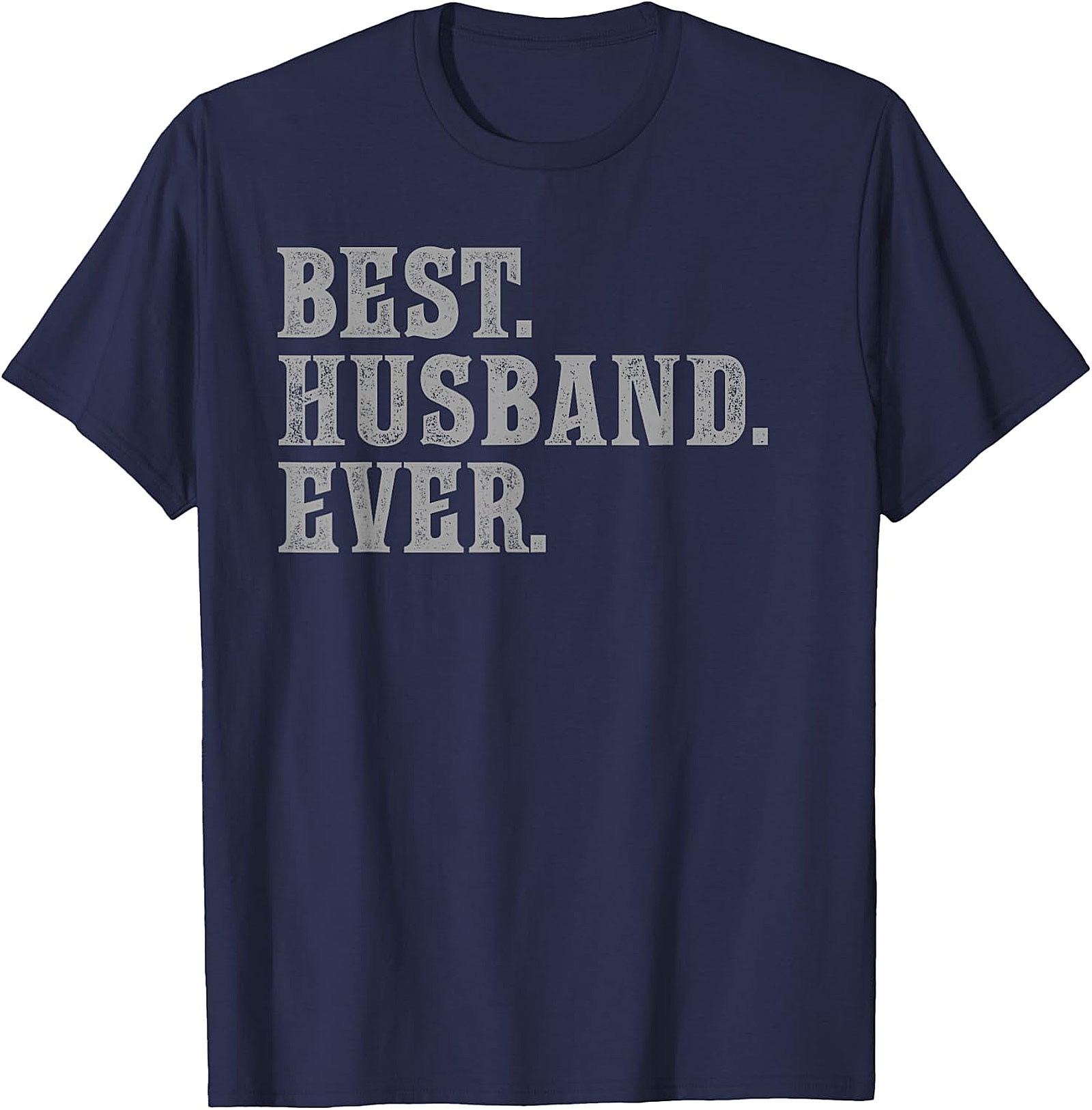 Best Husband Ever T-Shirt | Vintage Bold Graphic Tee