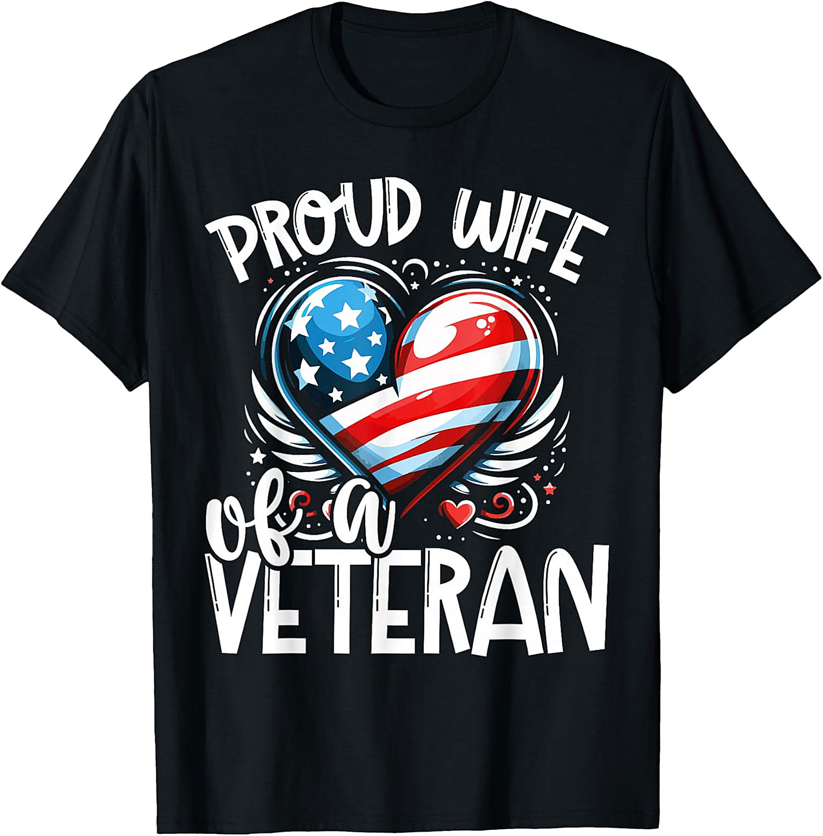 Proud Wife of a Veteran American Flag Heart T-Shirt | Patriotic Gift