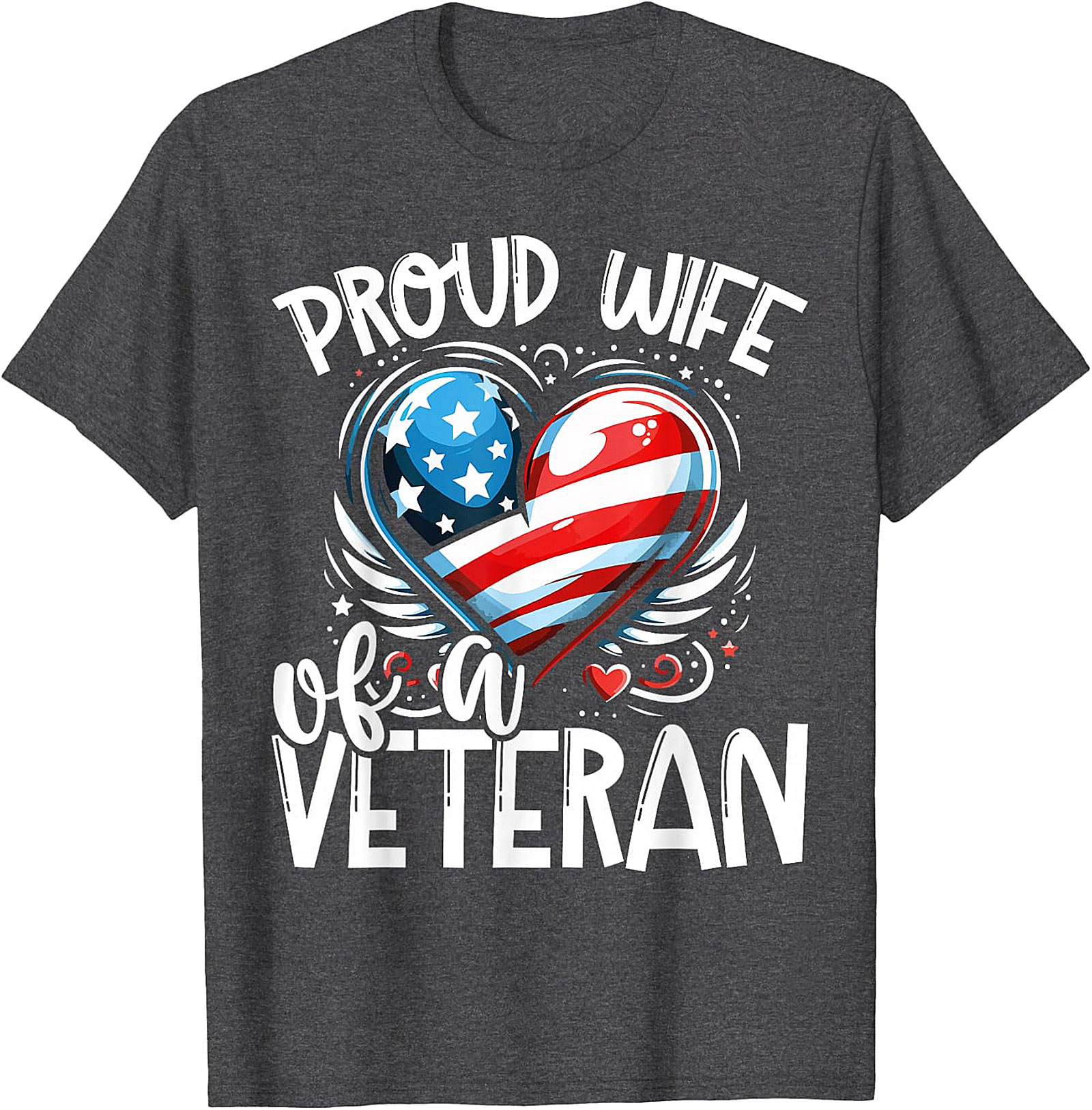Proud Wife of a Veteran American Flag Heart T-Shirt | Patriotic Gift