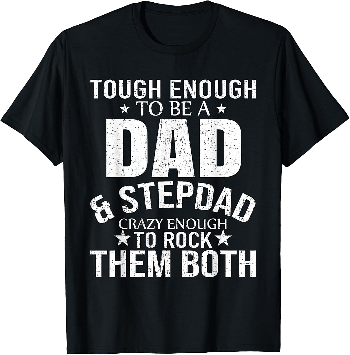 Dad & Stepdad T-Shirt Funny Father's Day Gift Tee