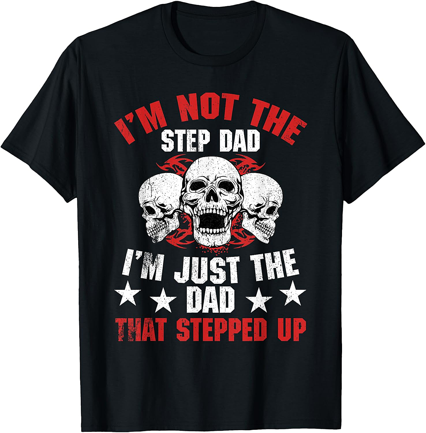 Stepped Up Dad T-Shirt - Father's Day Graphic Tee