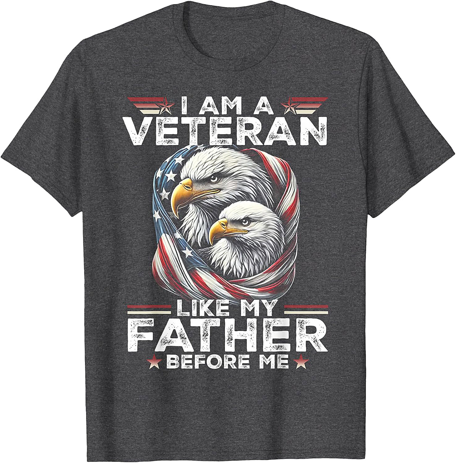 Veteran Like My Father Before Me T-Shirt | Patriotic Eagle Graphic Tee