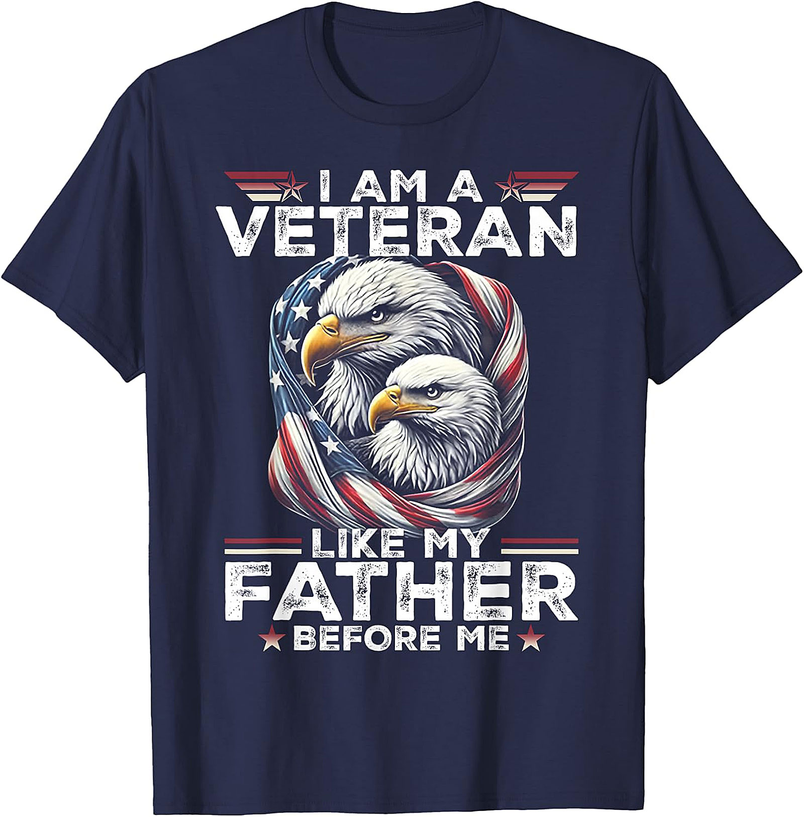 Veteran Like My Father Before Me T-Shirt | Patriotic Eagle Graphic Tee