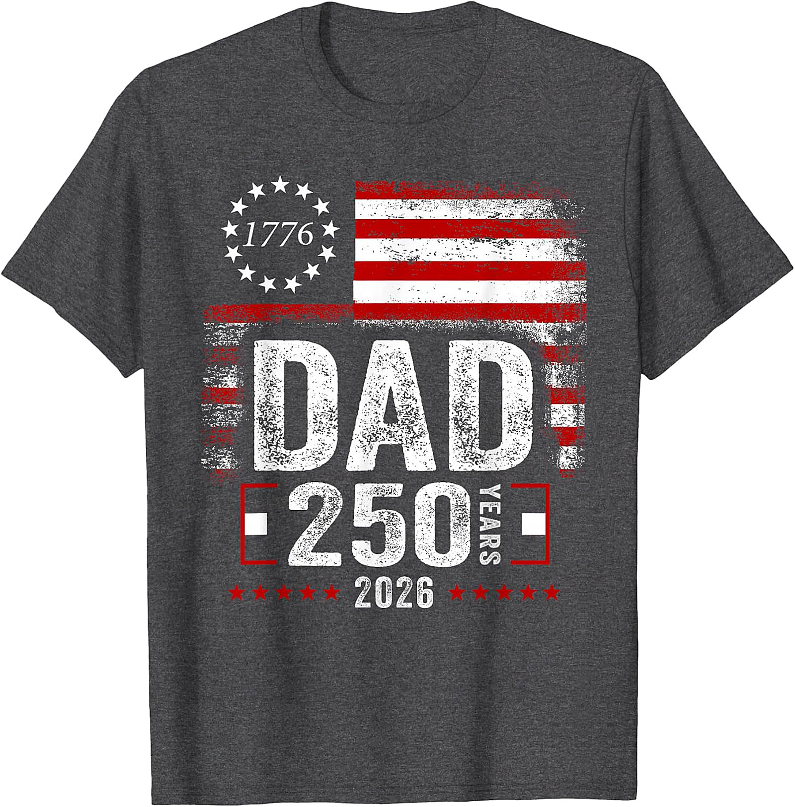 Dad 250 Years 2026 Patriotic American Flag T-Shirt
