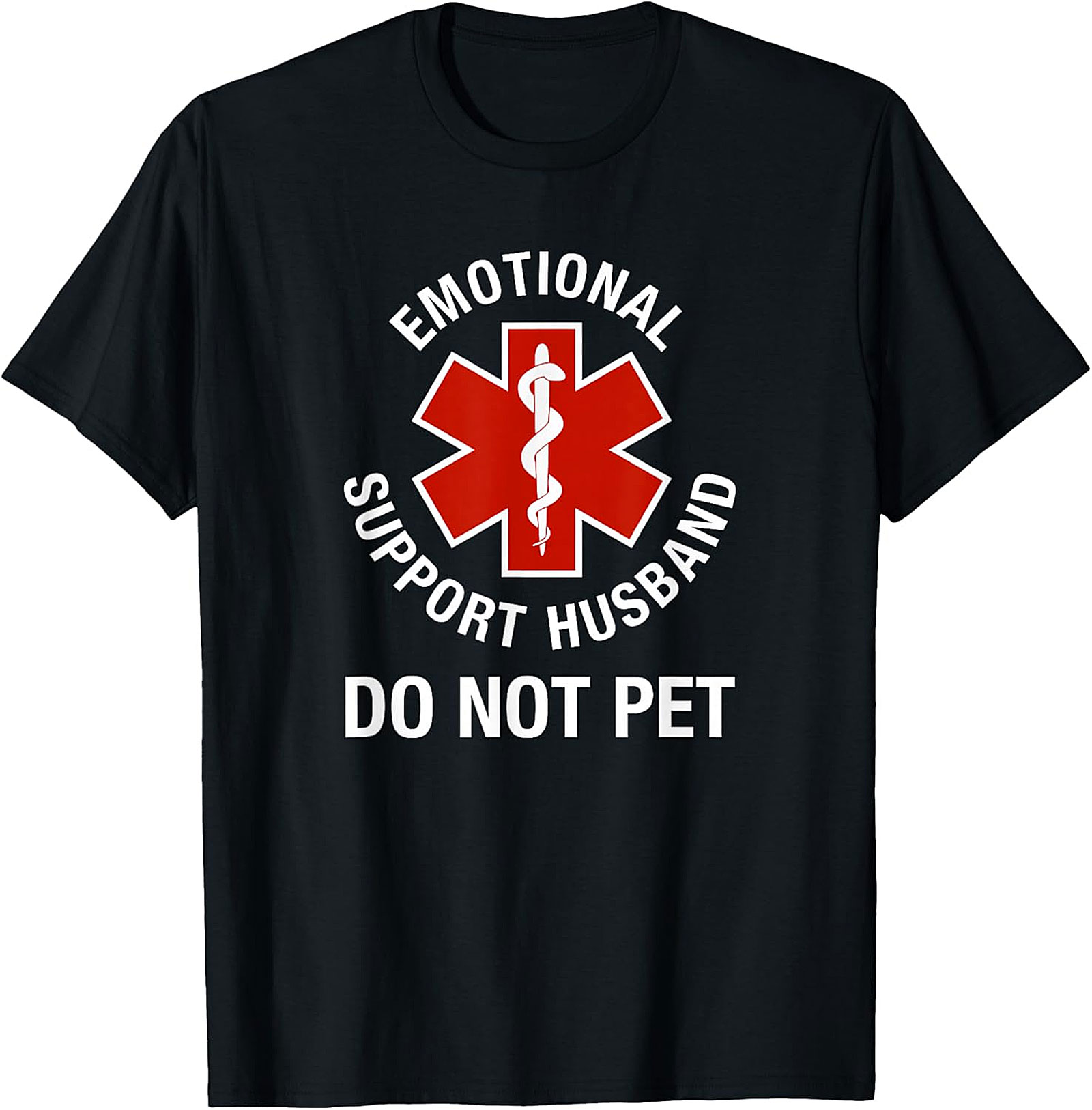 Funny Emotional Support Husband T-Shirt - Do Not Pet