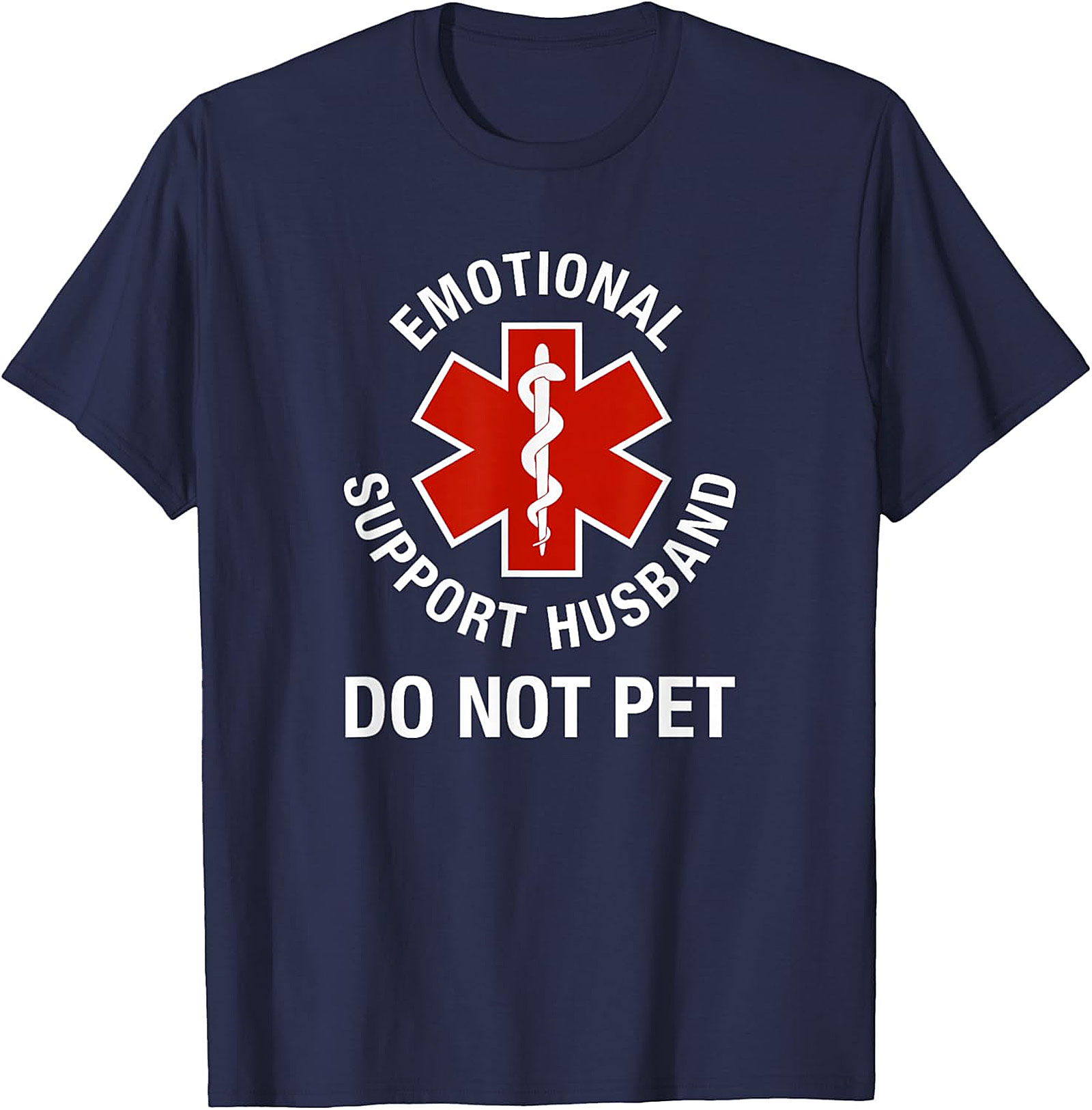 Funny Emotional Support Husband T-Shirt - Do Not Pet