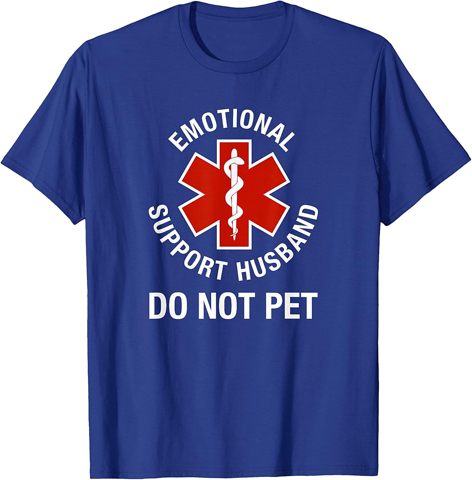 Funny Emotional Support Husband T-Shirt - Do Not Pet