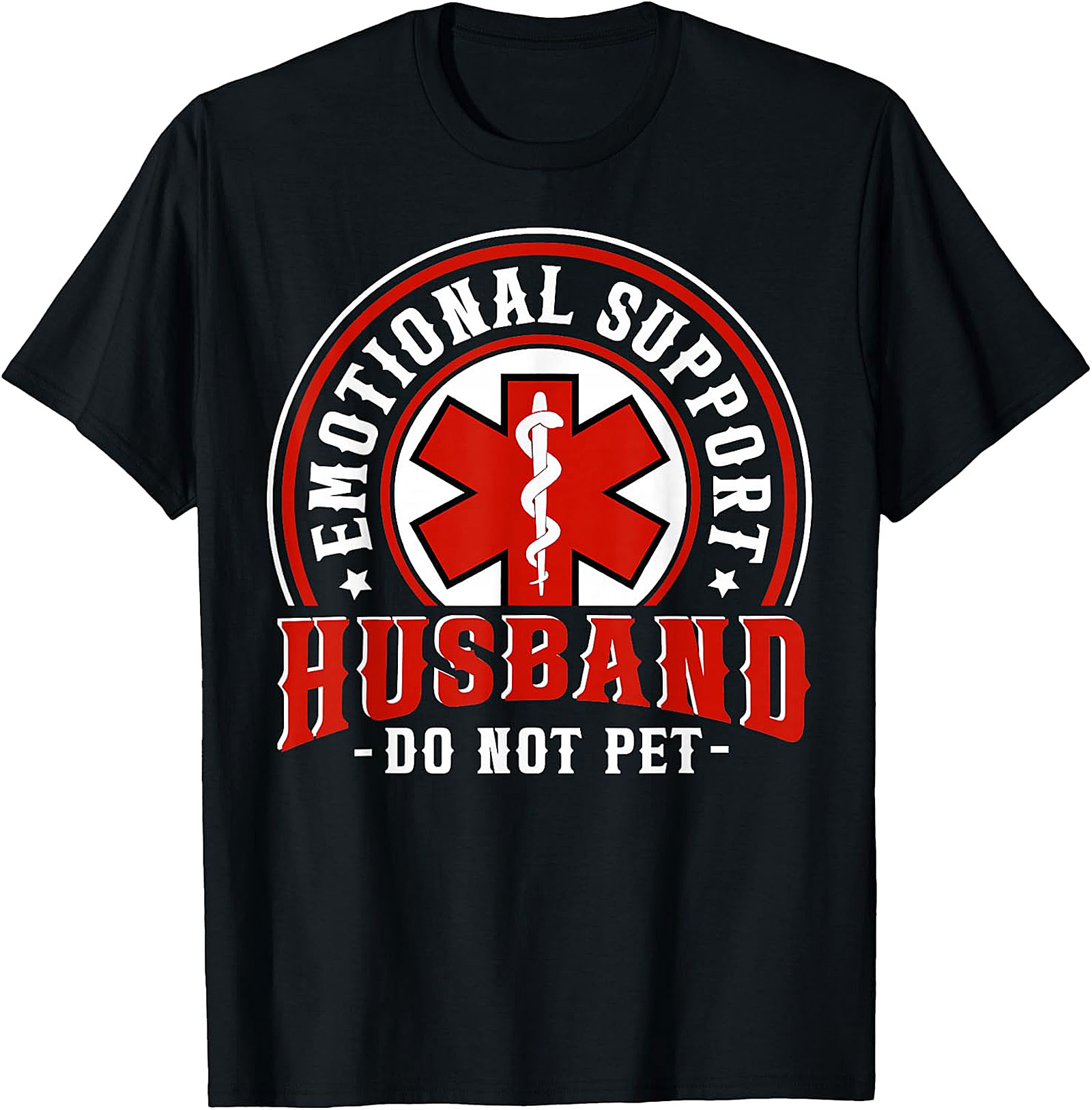 Emotional Support Husband Funny Tee - Do Not Pet Shirt