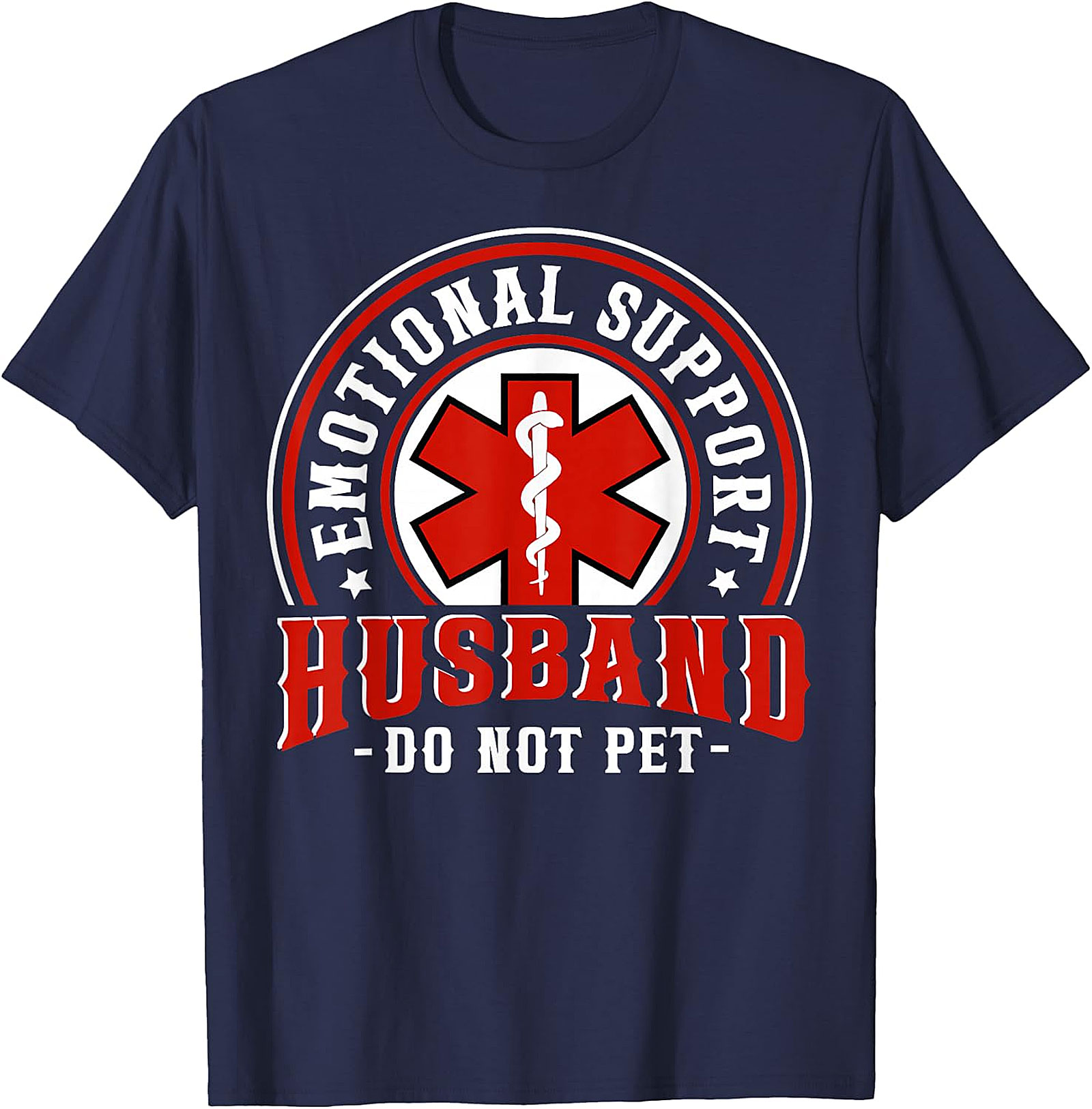 Emotional Support Husband Funny Tee - Do Not Pet Shirt