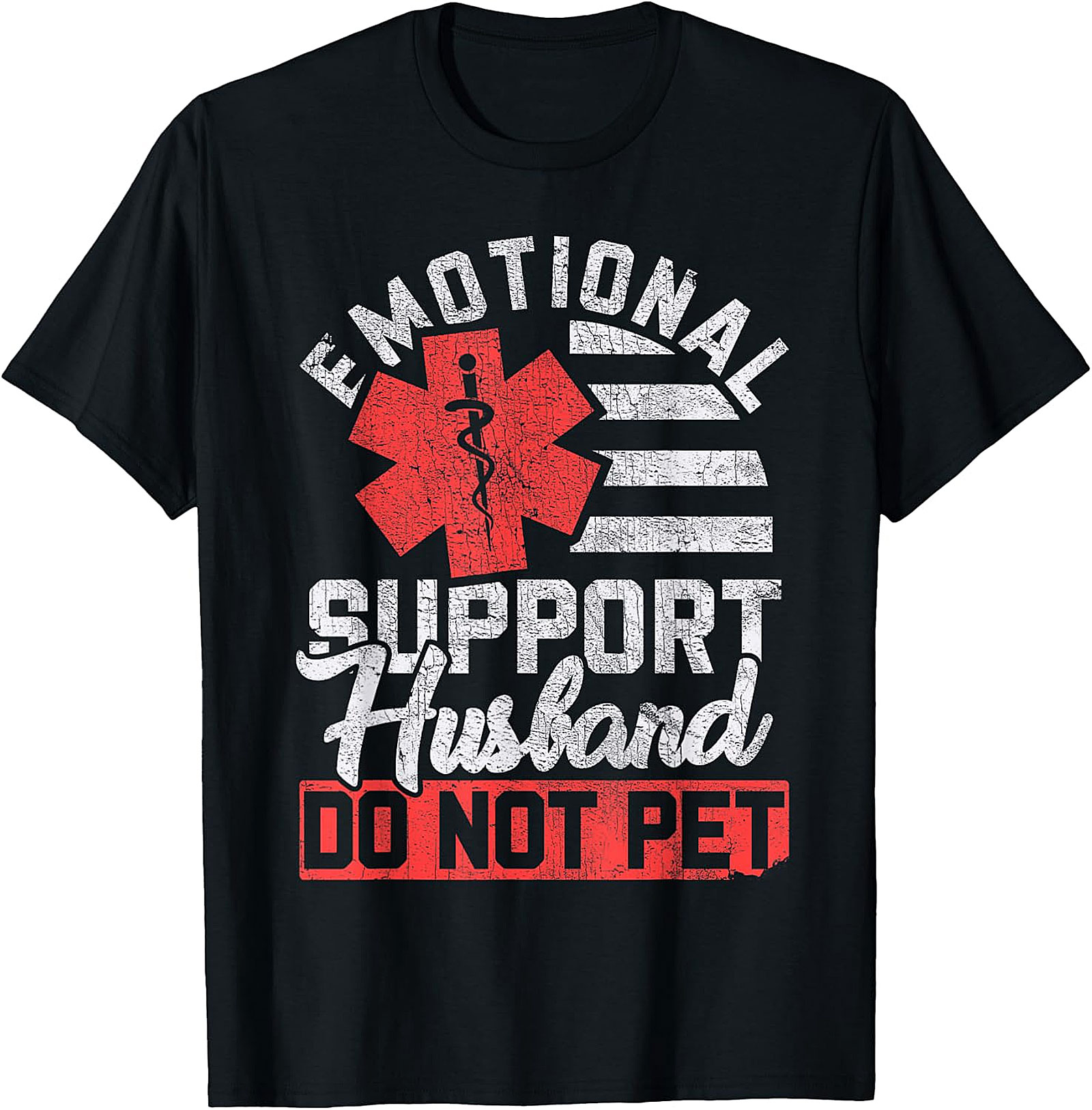 Emotional Support Husband Funny T-Shirt - Gift Idea