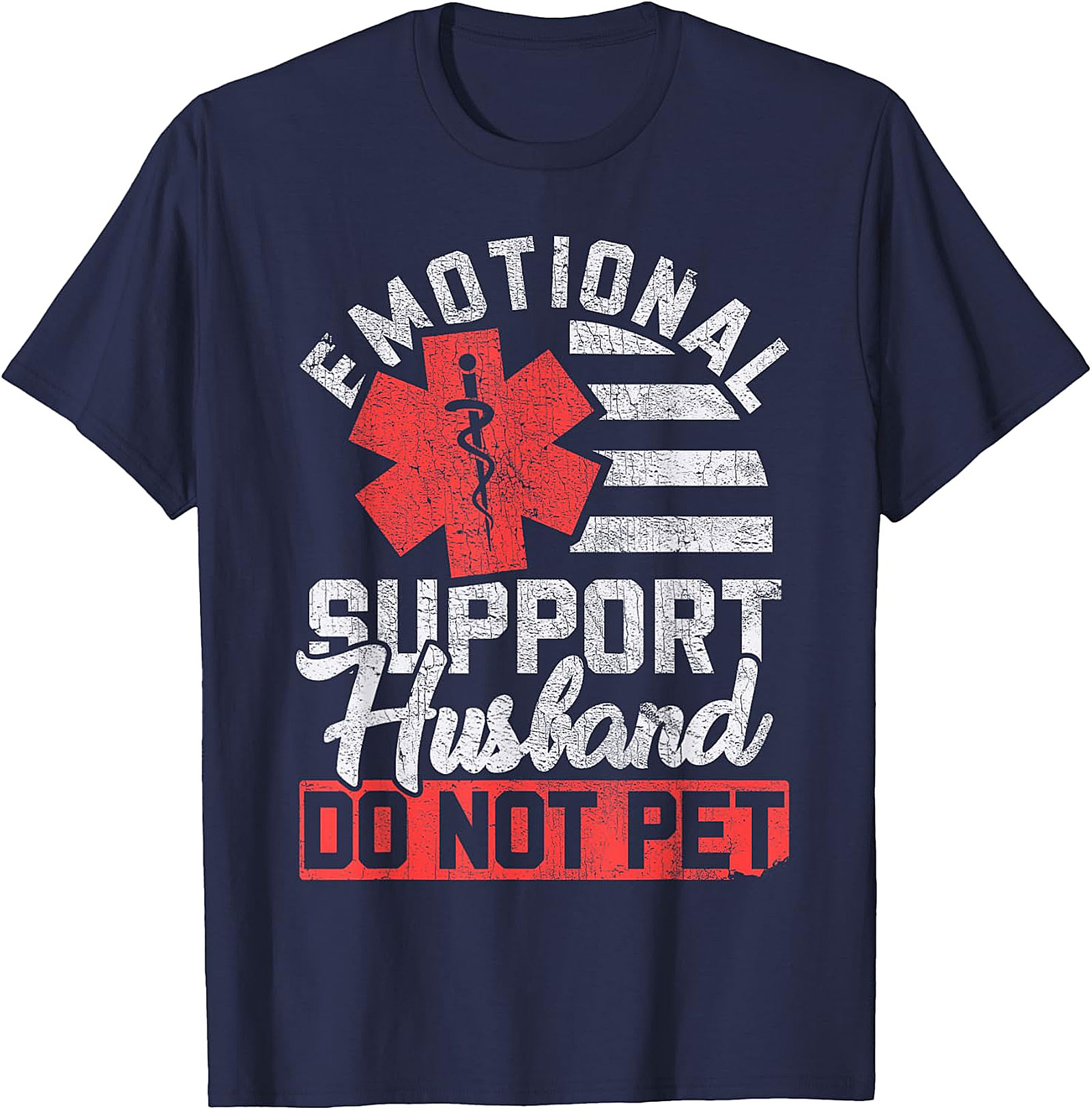 Emotional Support Husband Funny T-Shirt - Gift Idea
