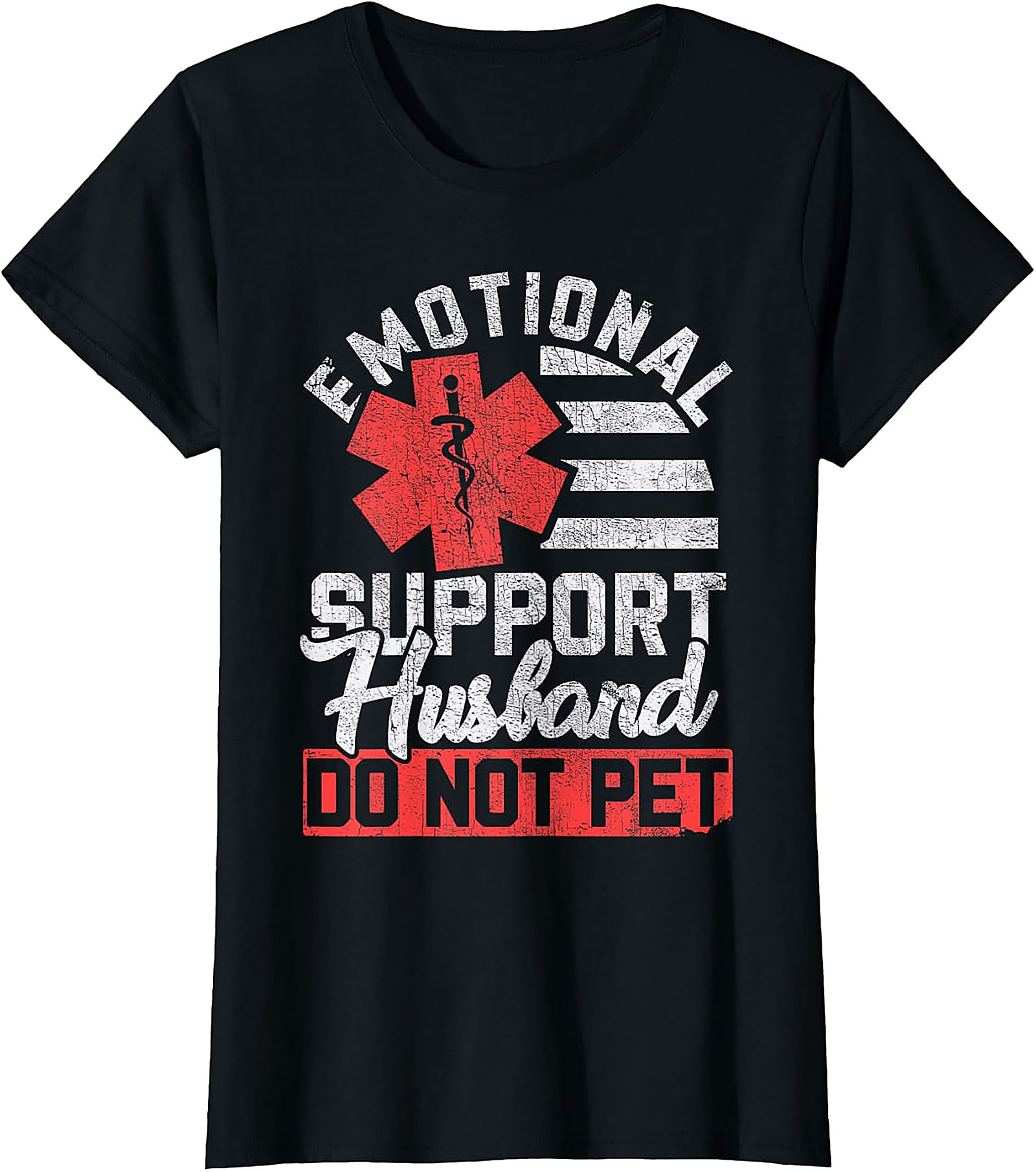 Emotional Support Husband Funny T-Shirt - Gift Idea