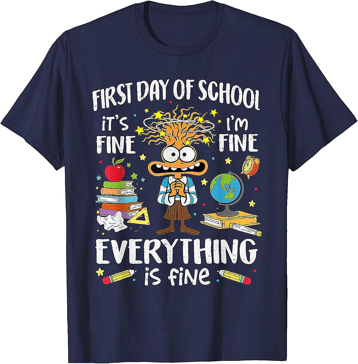  First Day of School I'm Fine Funny Teacher T-Shirt