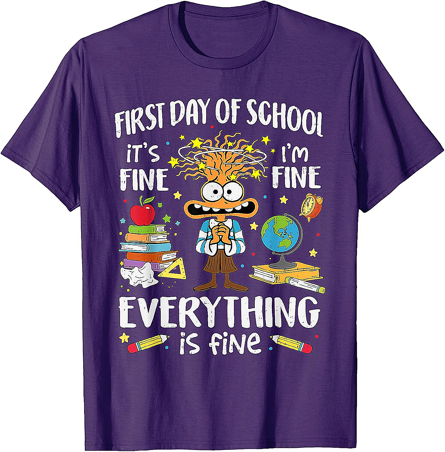  First Day of School I'm Fine Funny Teacher T-Shirt