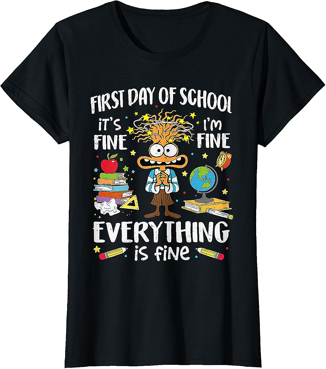  First Day of School I'm Fine Funny Teacher T-Shirt