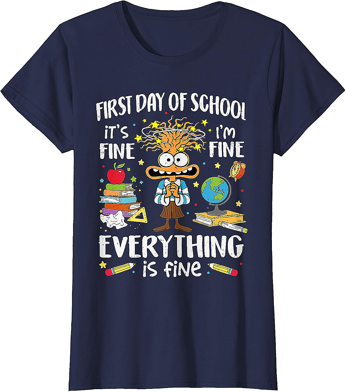  First Day of School I'm Fine Funny Teacher T-Shirt