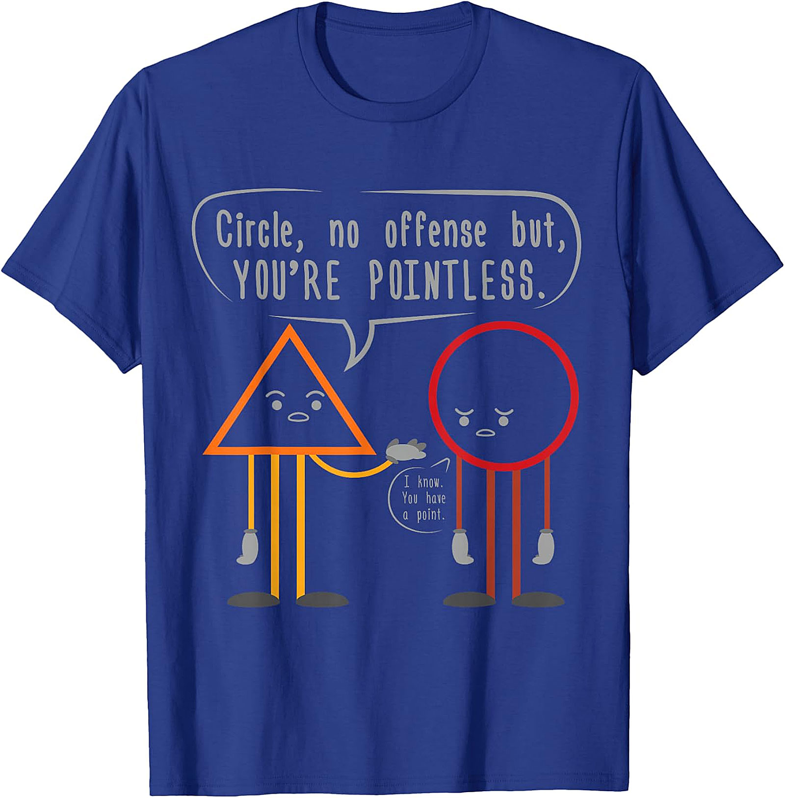 Funny Math Teacher "You're Pointless" Circle Triangle Tee