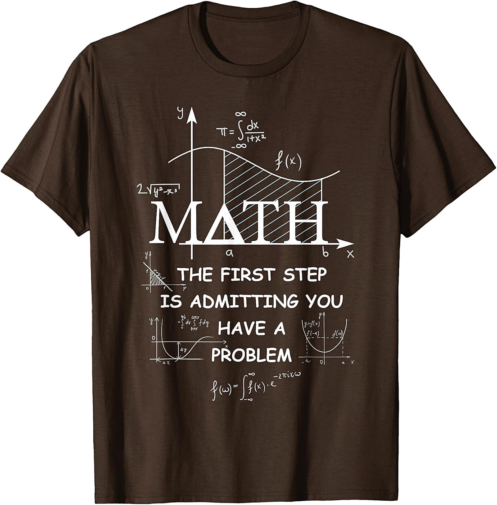 Funny Math T-Shirt: Admit You Have A Problem Tee