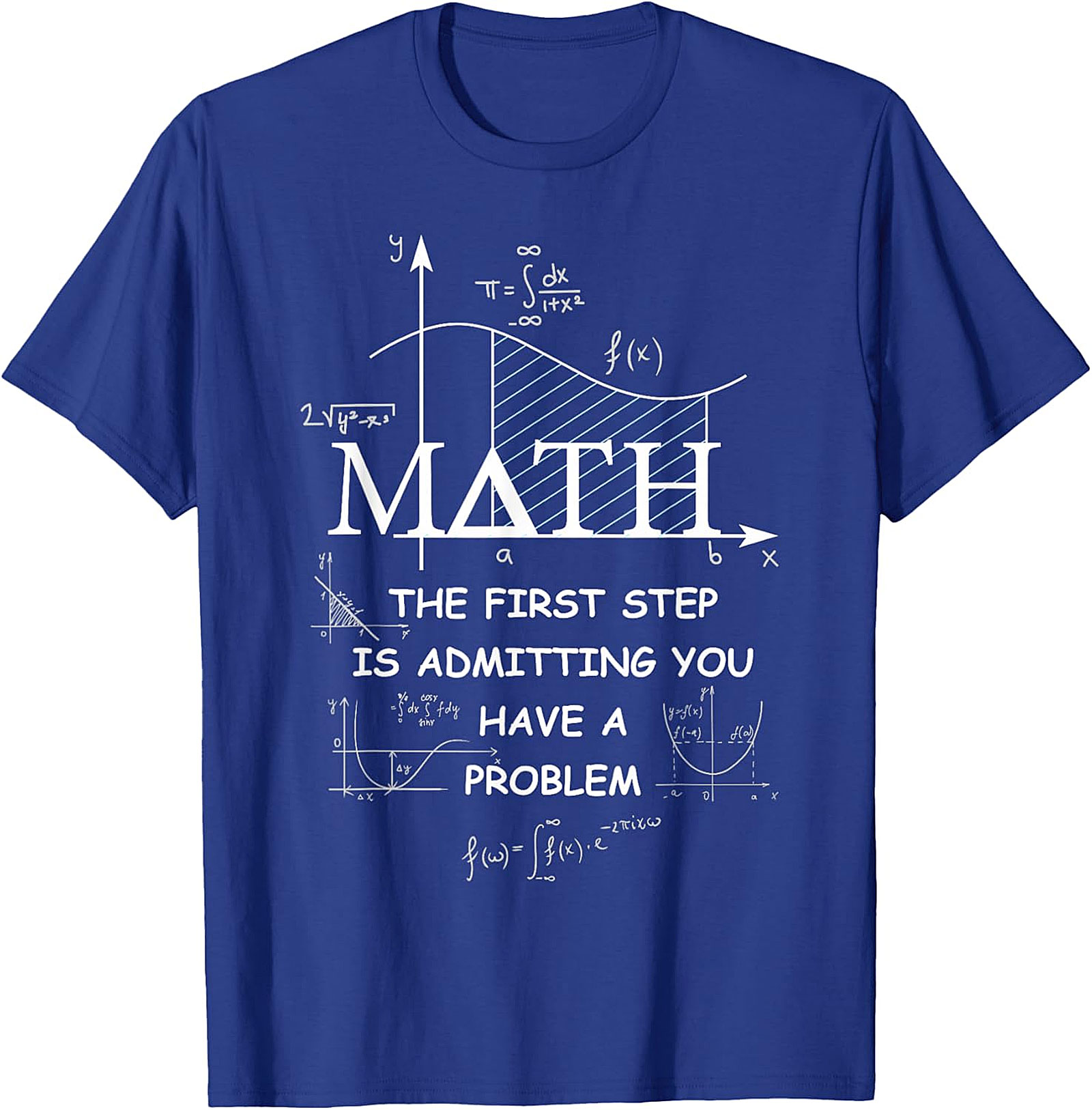 Funny Math T-Shirt: Admit You Have A Problem Tee