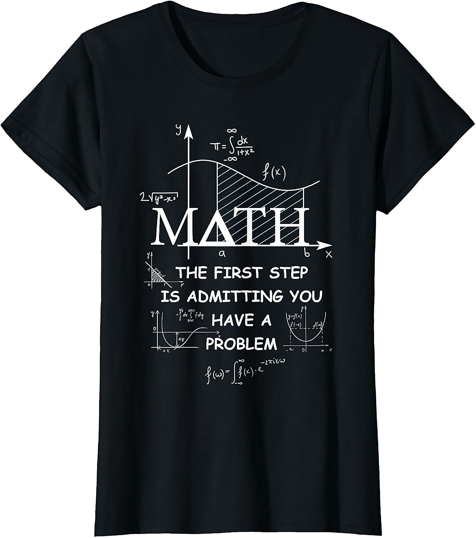 Funny Math T-Shirt: Admit You Have A Problem Tee