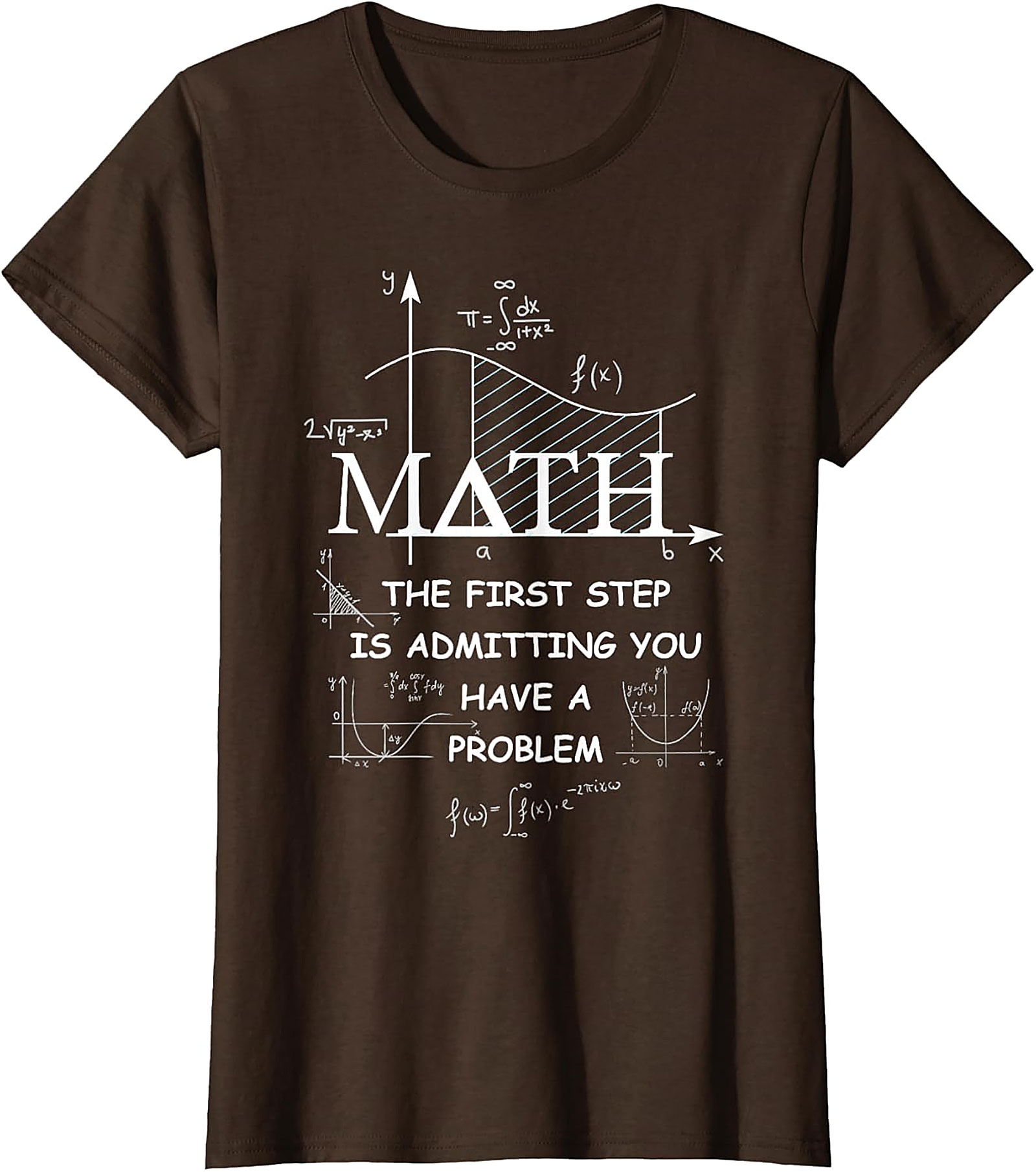 Funny Math T-Shirt: Admit You Have A Problem Tee