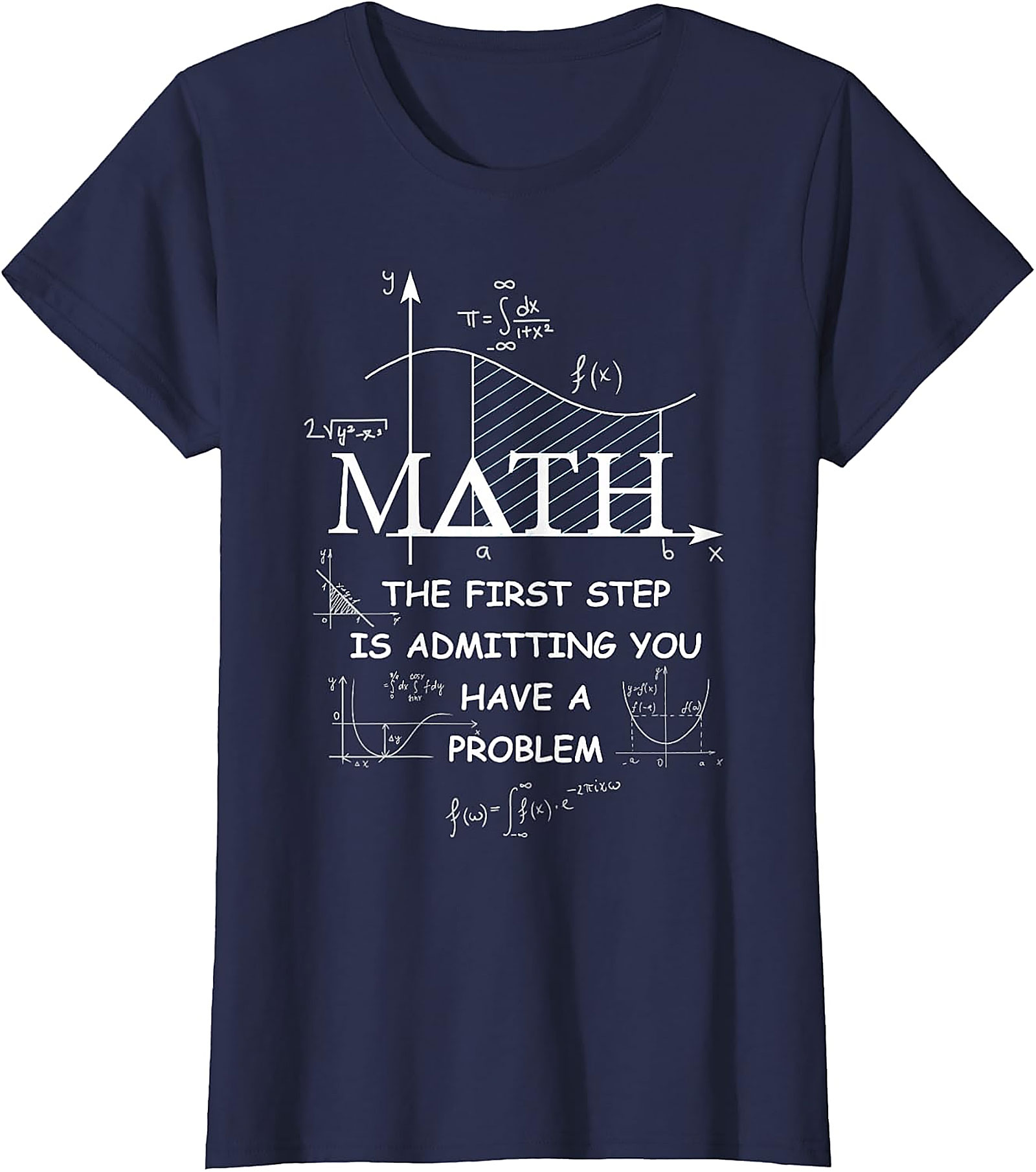 Funny Math T-Shirt: Admit You Have A Problem Tee