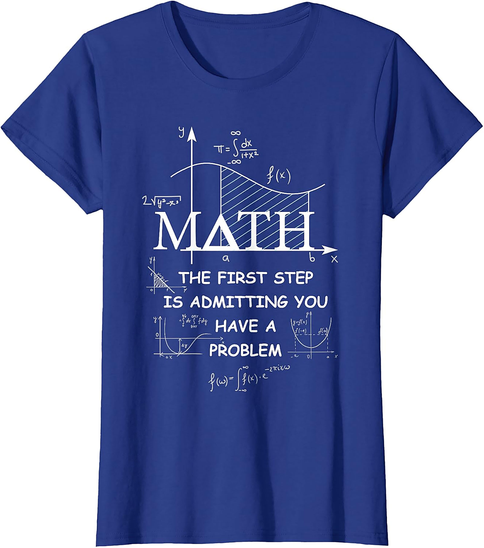 Funny Math T-Shirt: Admit You Have A Problem Tee