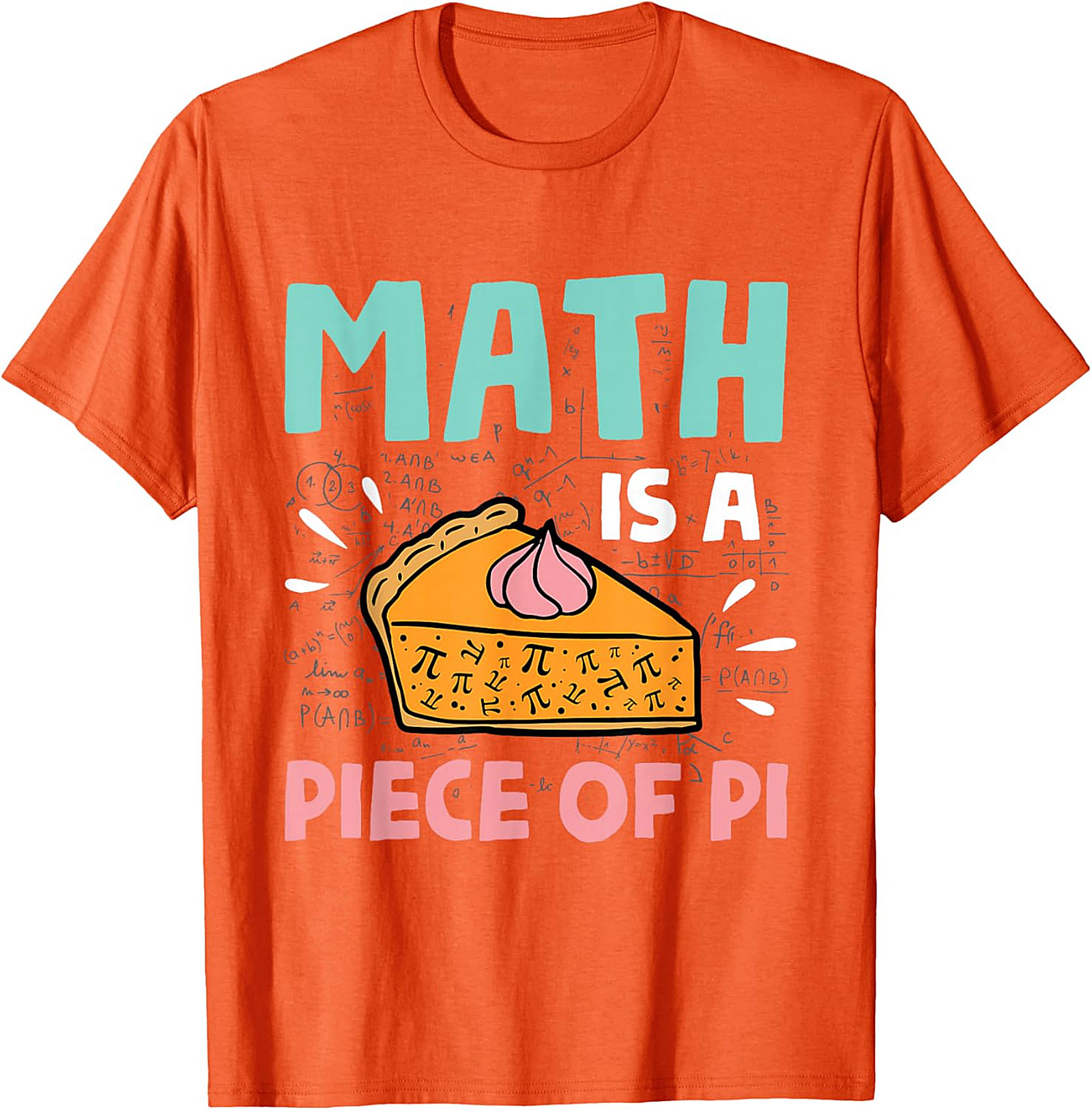 Math Pie T-Shirt - Pi Day & Math Lover Gift