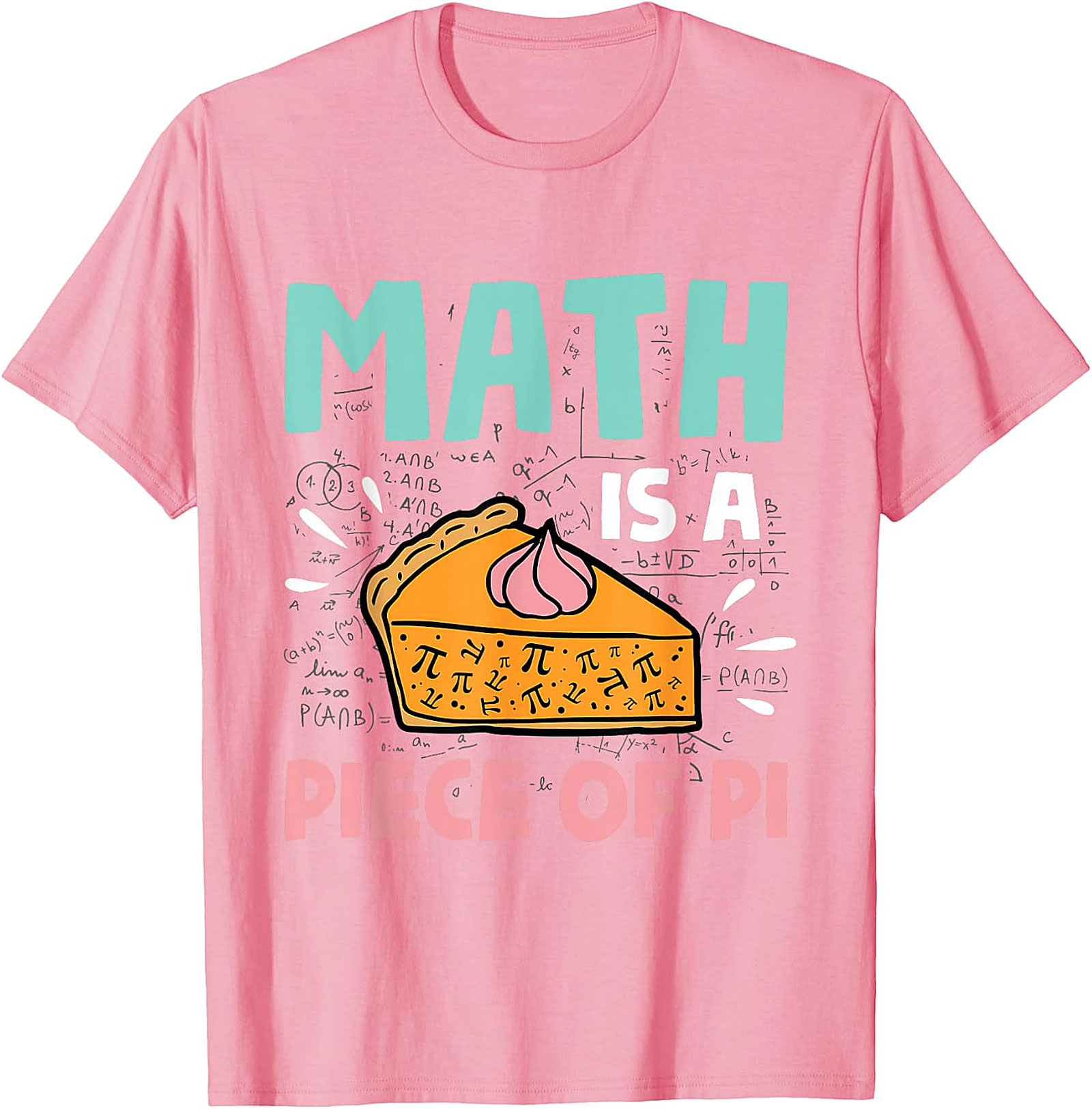 Math Pie T-Shirt - Pi Day & Math Lover Gift