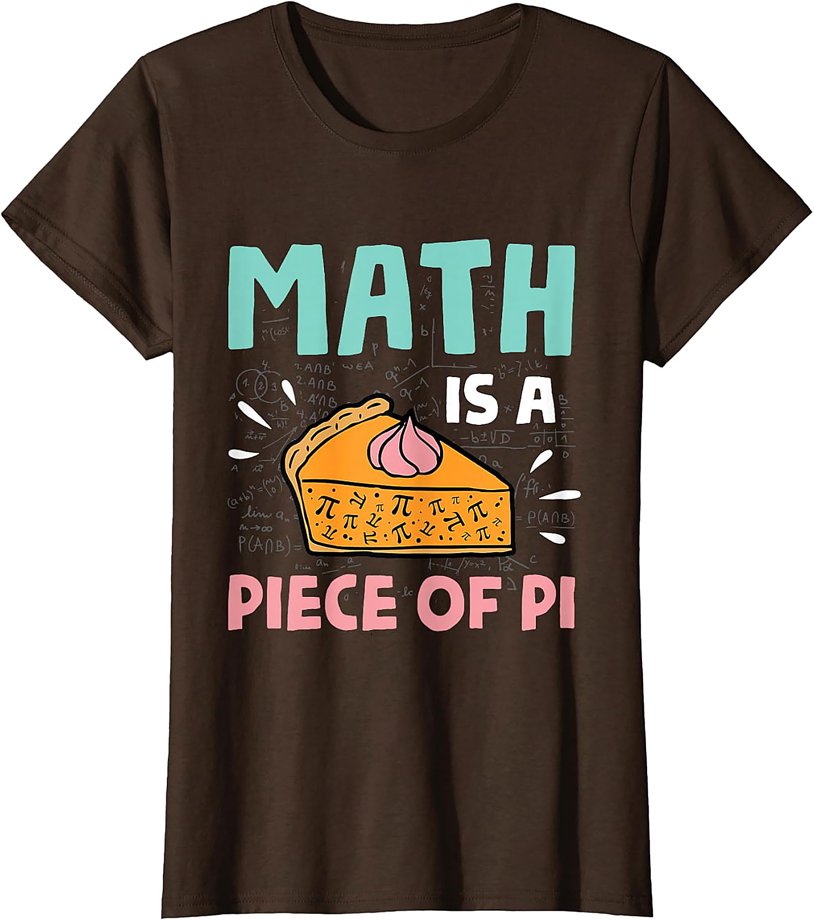 Math Pie T-Shirt - Pi Day & Math Lover Gift