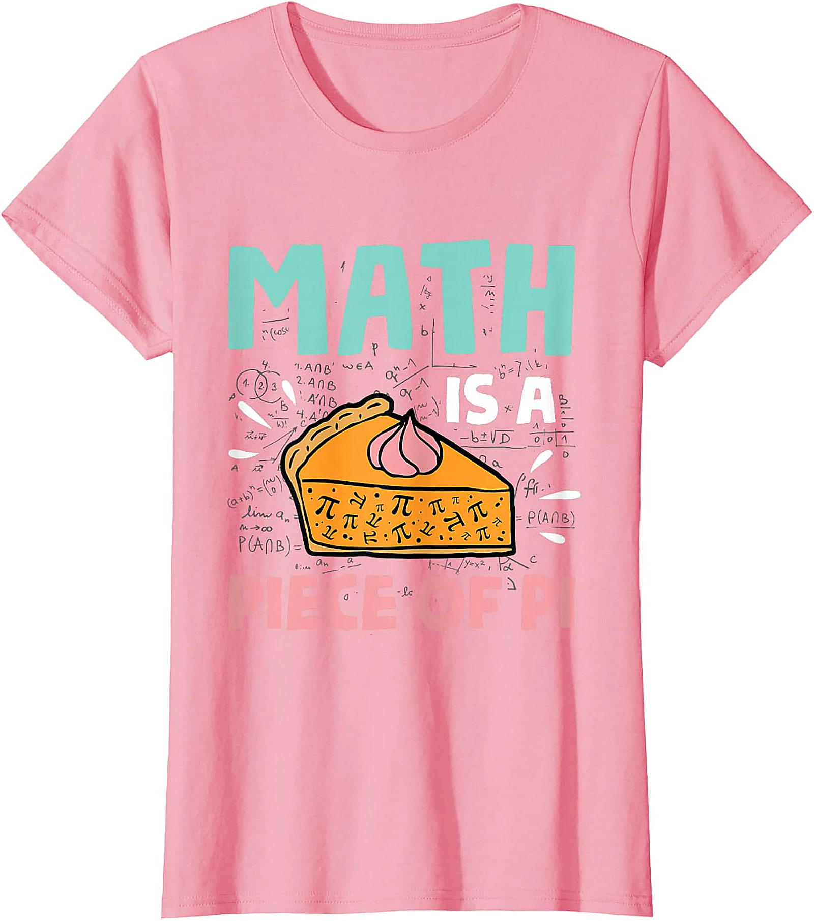 Math Pie T-Shirt - Pi Day & Math Lover Gift