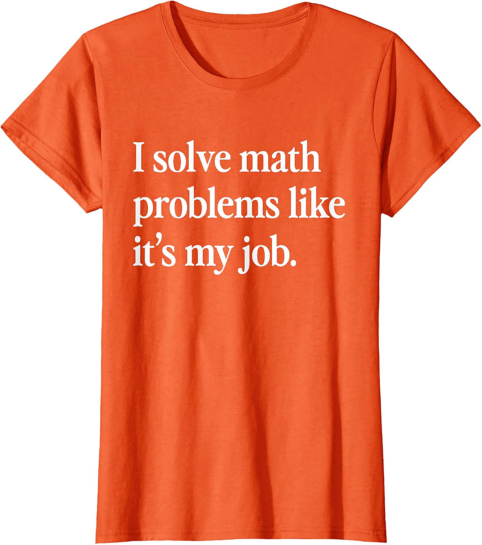 Funny Math Teacher T-Shirt | I Solve Math Problems Tee