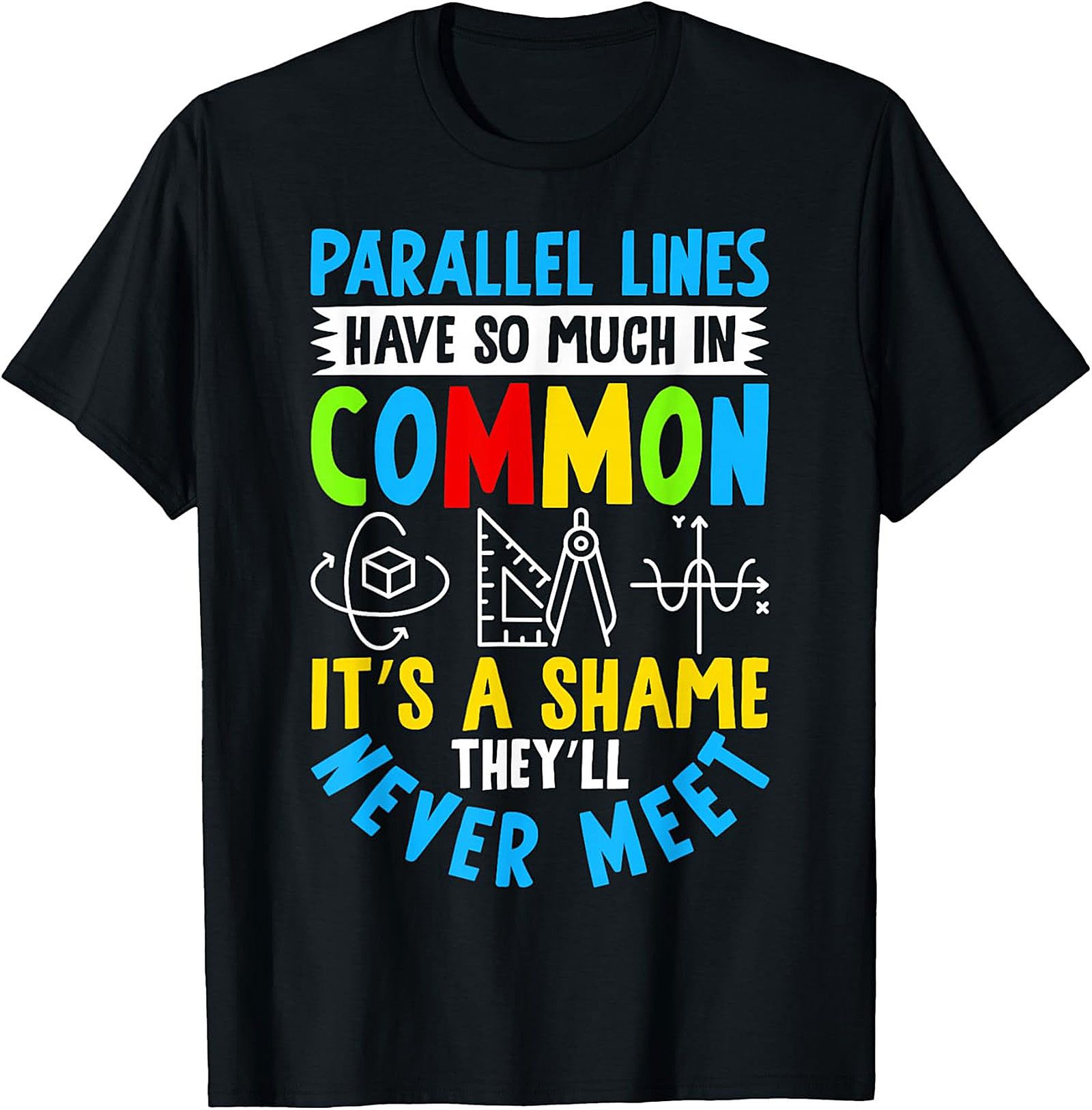 Funny Math T-Shirt: Parallel Lines Joke Tee
