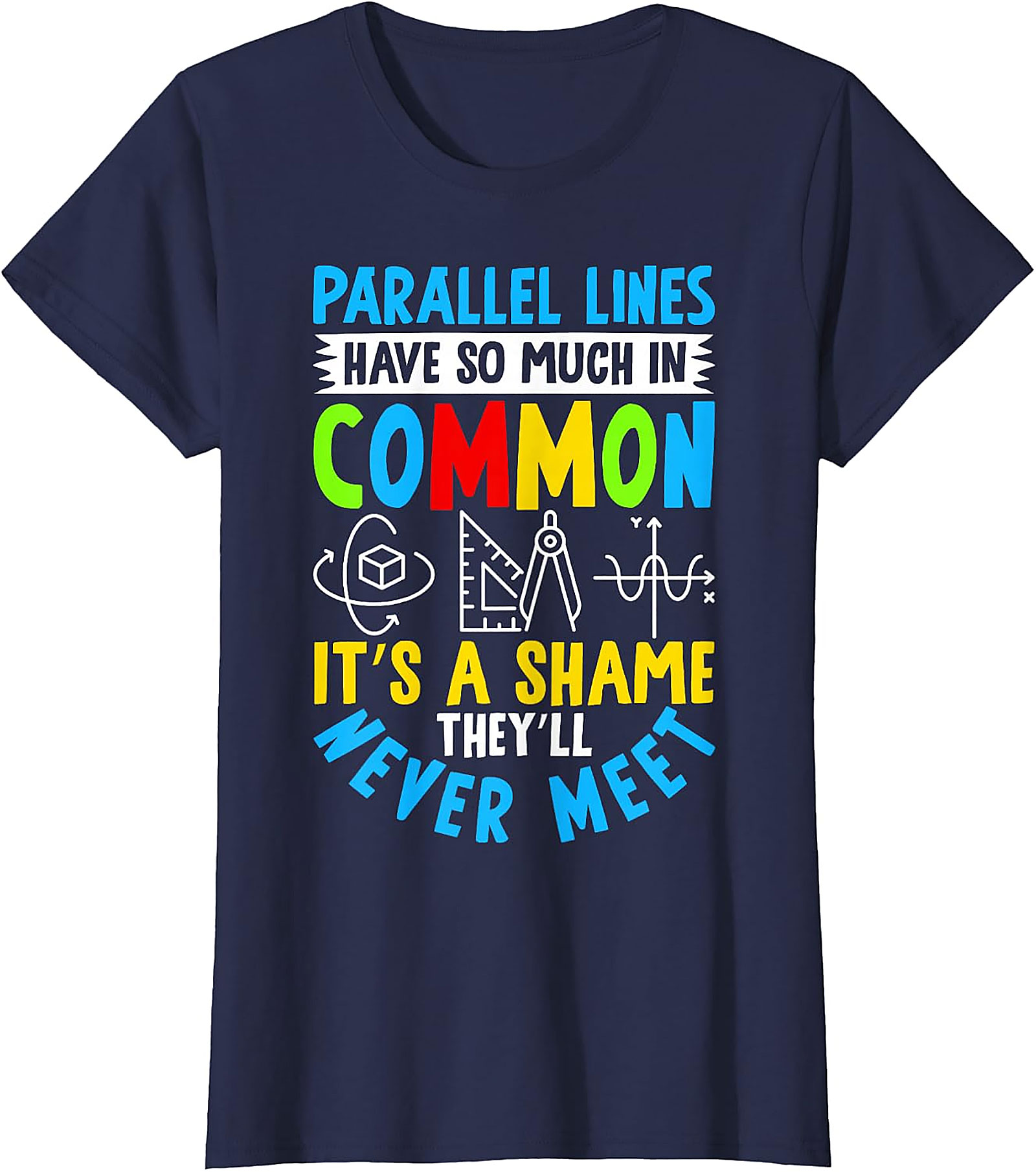 Funny Math T-Shirt: Parallel Lines Joke Tee