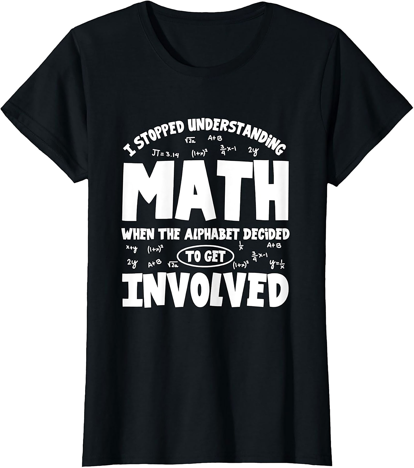 Funny Math T-Shirt: Algebra & Formulas Quote Tee