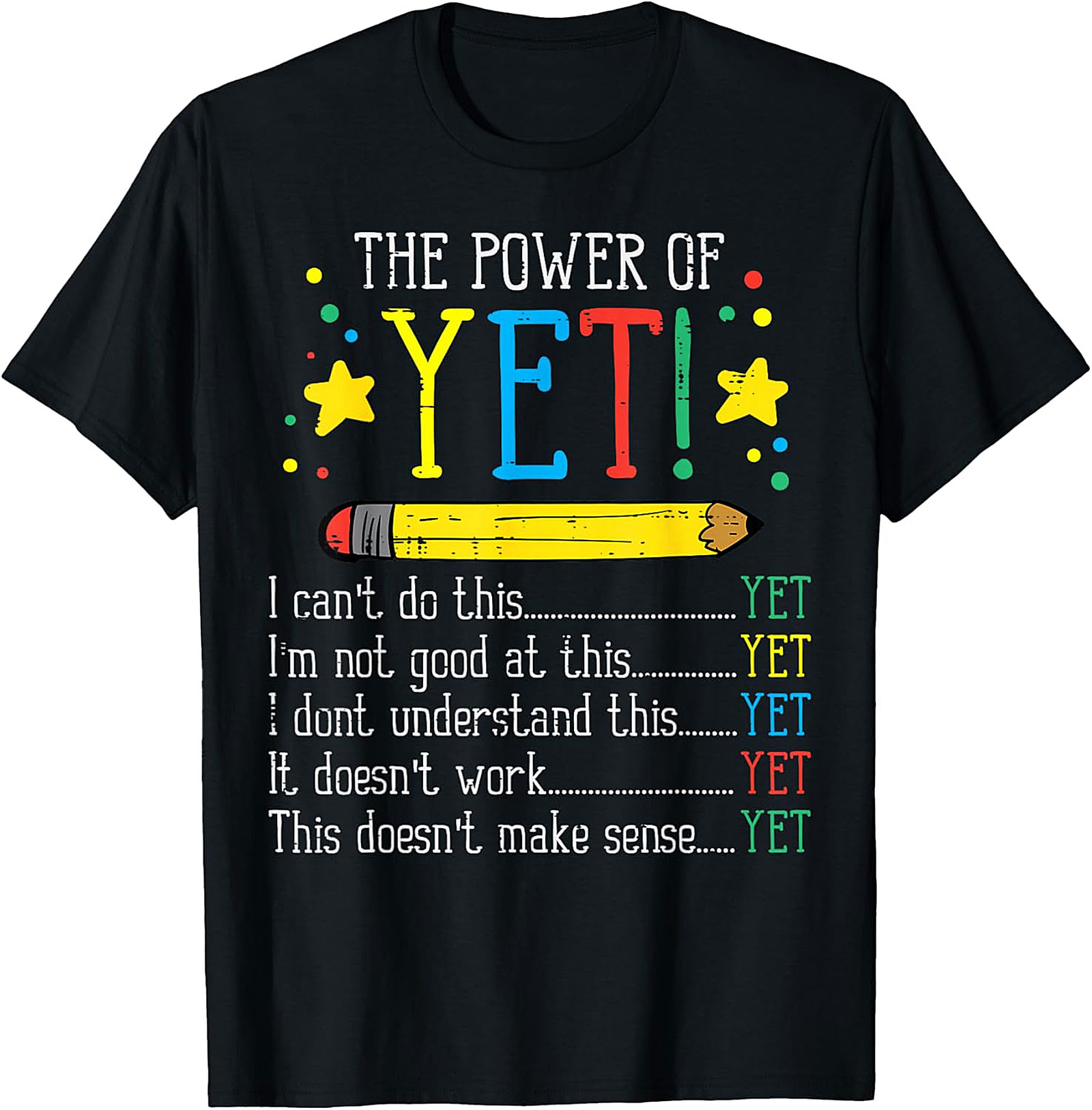 Power of Yet Teacher T-Shirt | Inspirational Graphic Tee