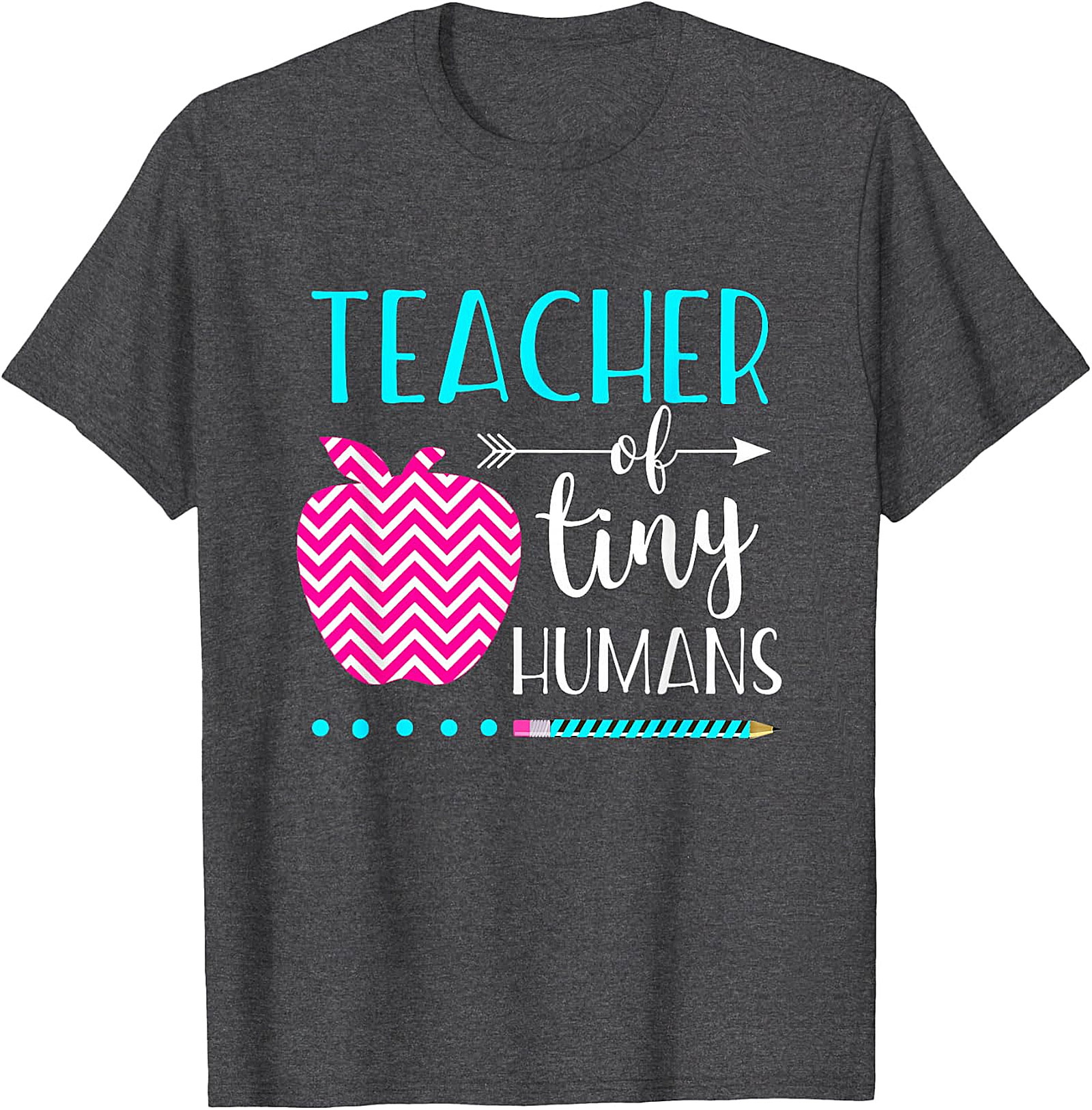 Teacher of Tiny Humans T-Shirt | Educator Apparel Gift
