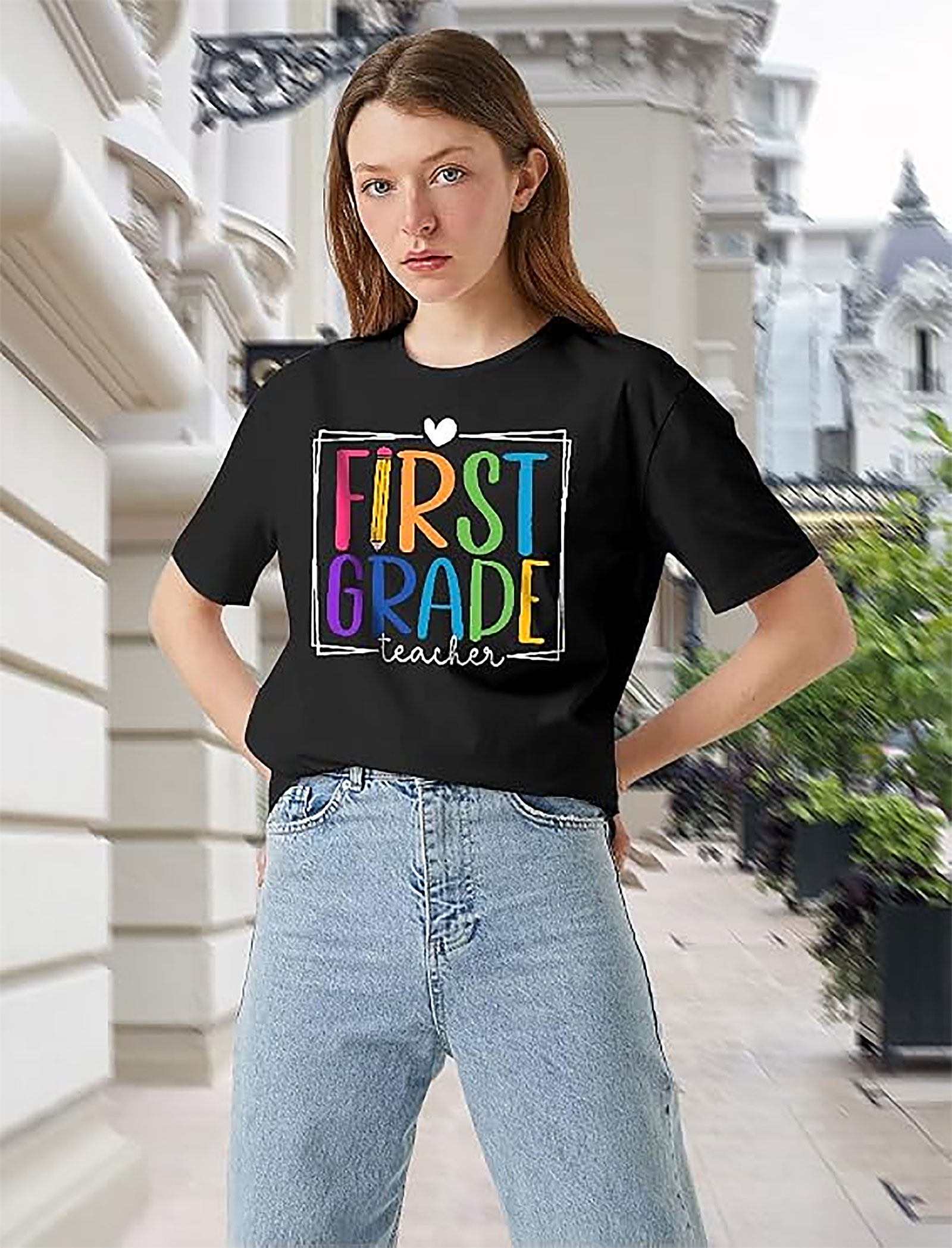 First Grade Teacher T-Shirt | Funny Graphic Tee for Women