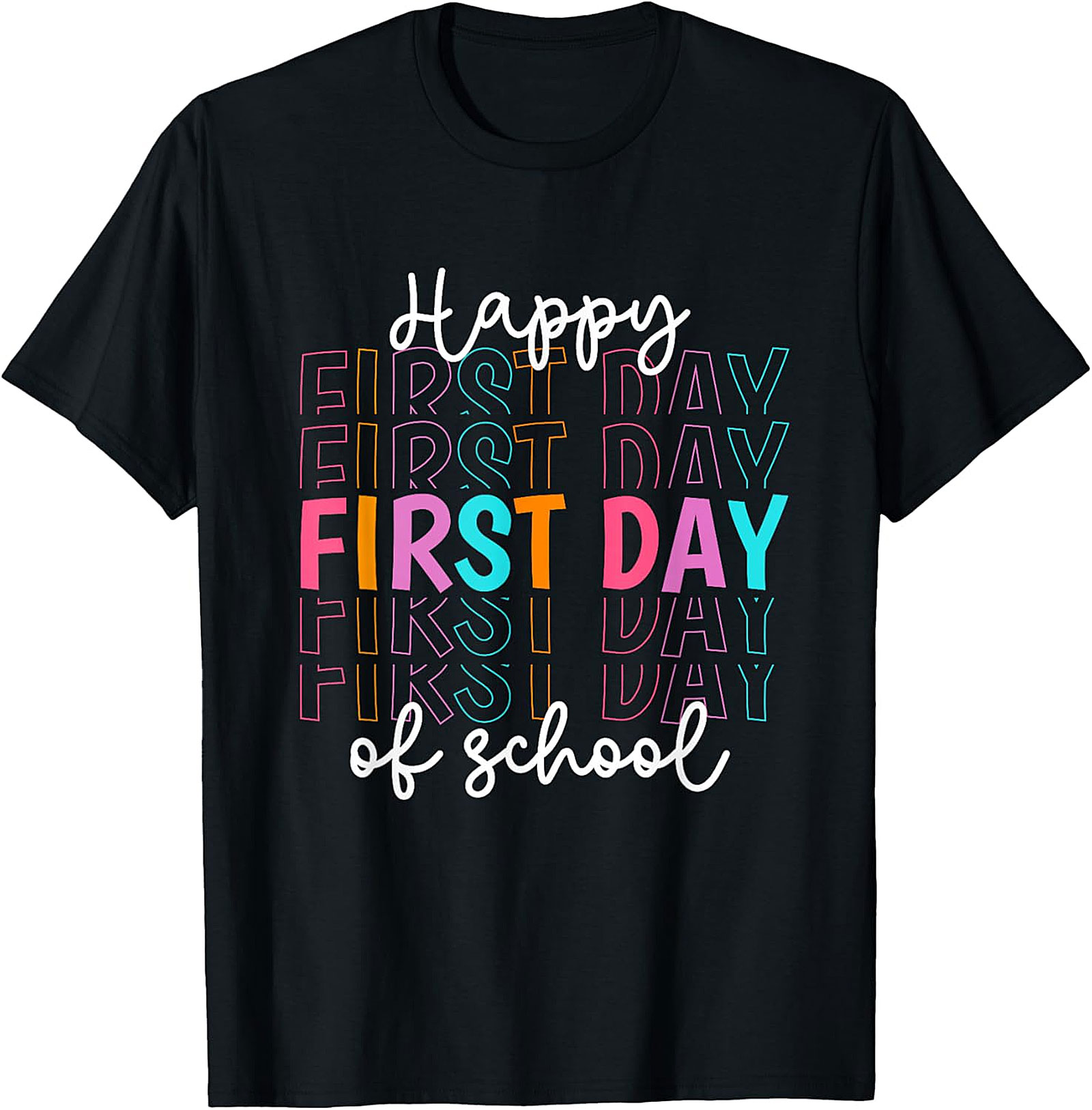 Happy First Day of School Tee | Vibrant Back-to-School Shirt