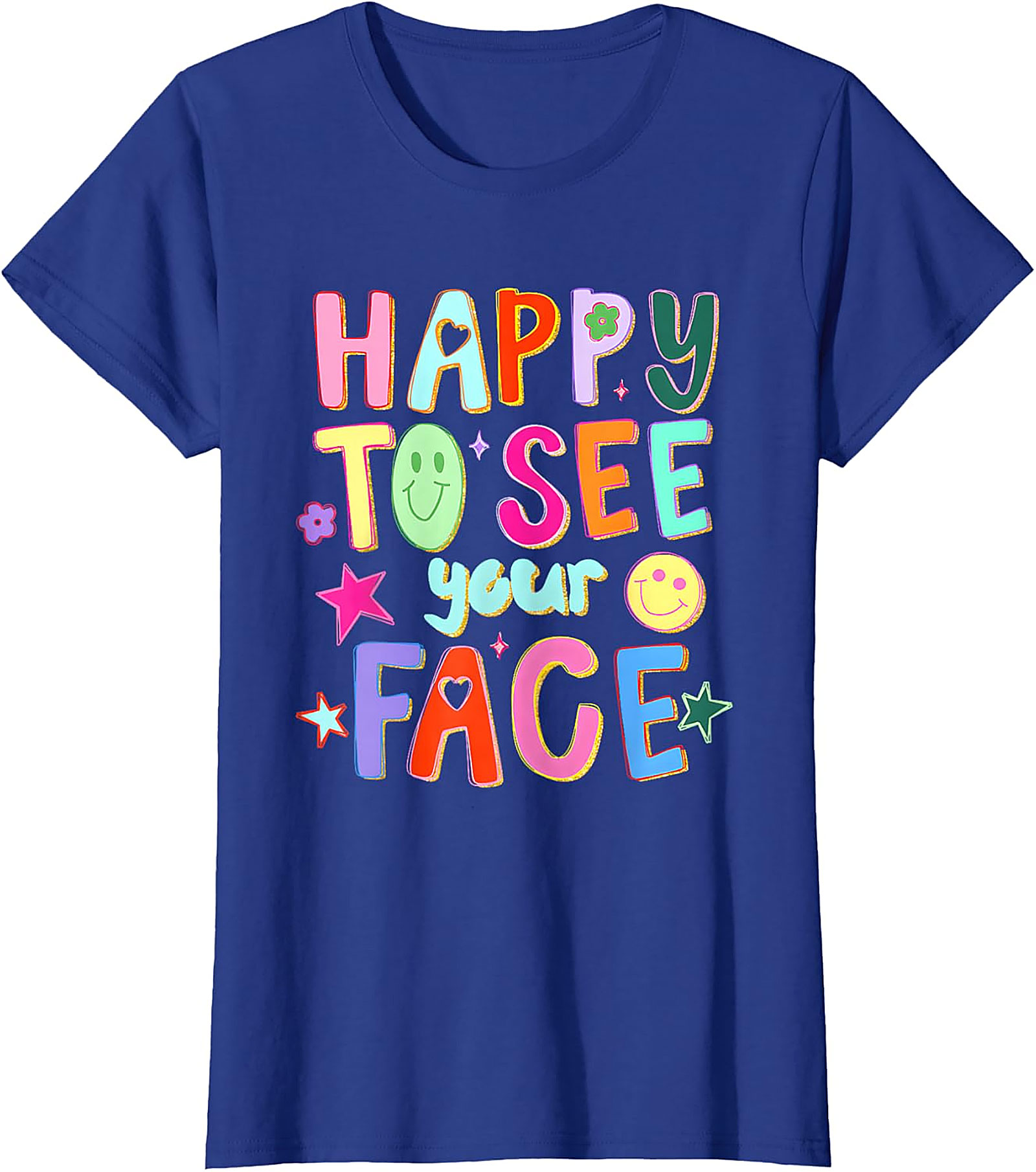 Happy to See Your Face Tee | Teacher Graphic Shirt