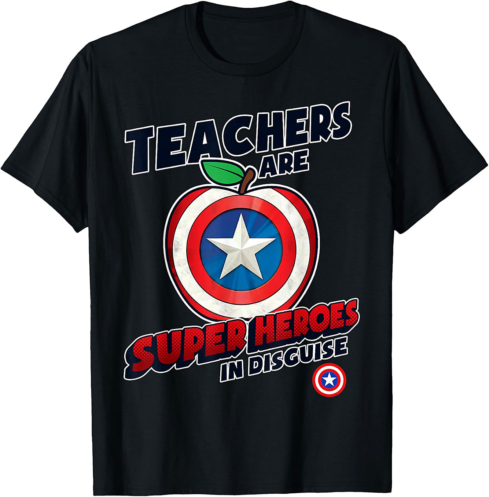 Teachers Are Super Heroes In Disguise T-Shirt | Educator Gift