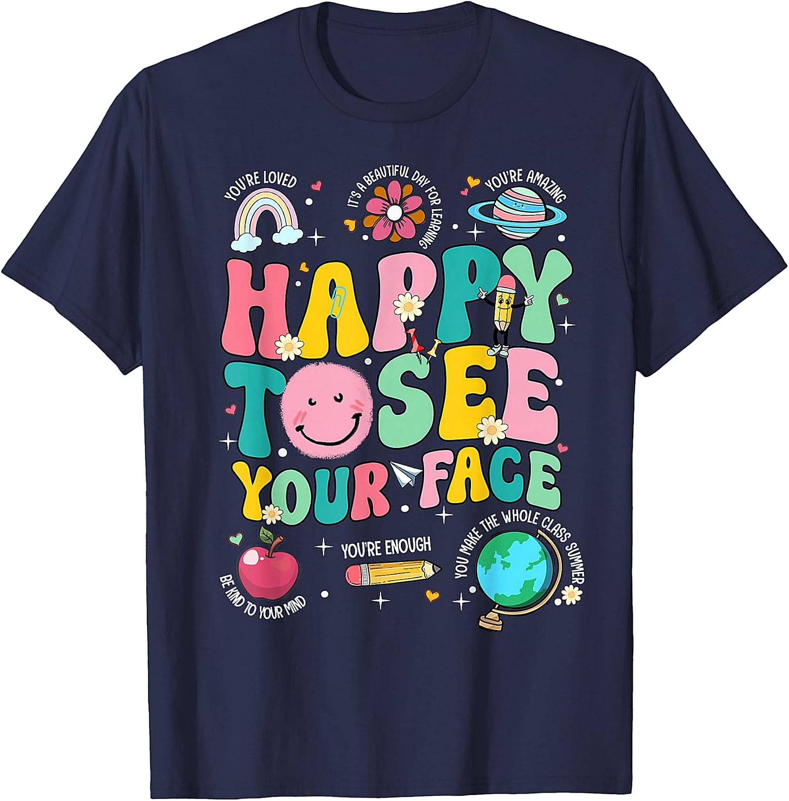 Happy to See Your Face Teacher T-Shirt | Back to School Tee