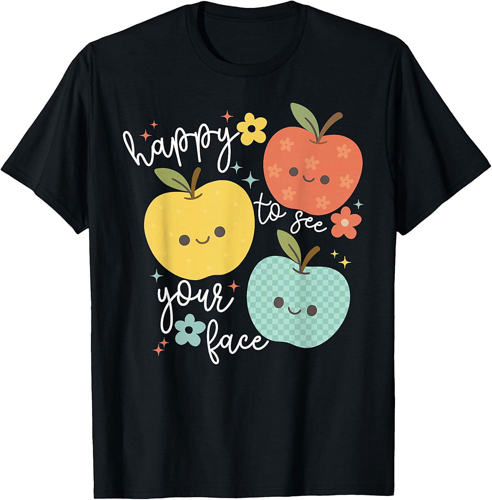 Happy to See Your Face Teacher T-Shirt | Cute Apple Tee