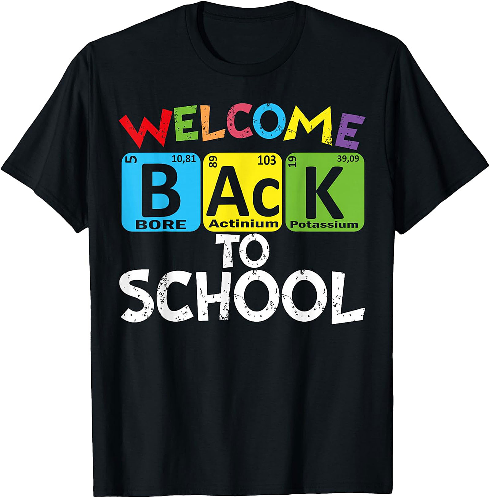 Welcome Back To School Periodic Table Chemistry T-Shirt