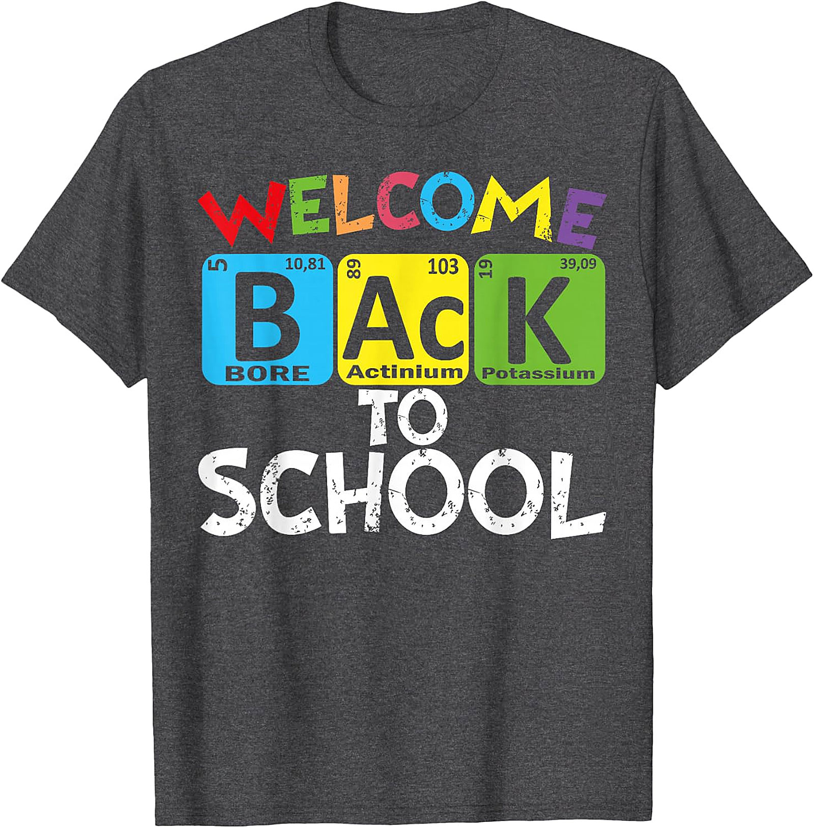 Welcome Back To School Periodic Table Chemistry T-Shirt