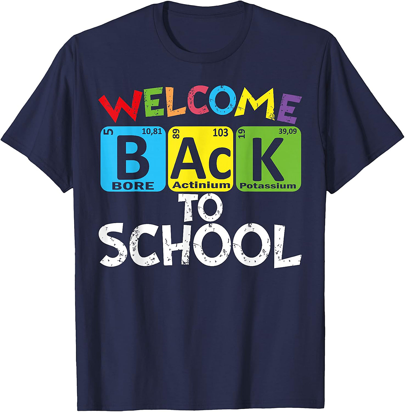 Welcome Back To School Periodic Table Chemistry T-Shirt