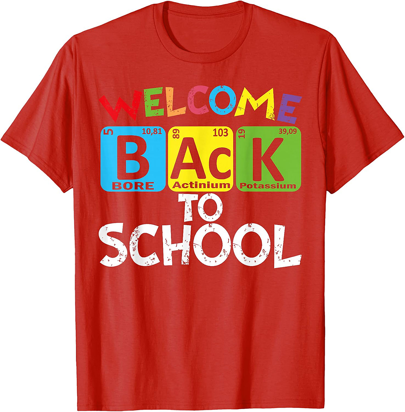 Welcome Back To School Periodic Table Chemistry T-Shirt