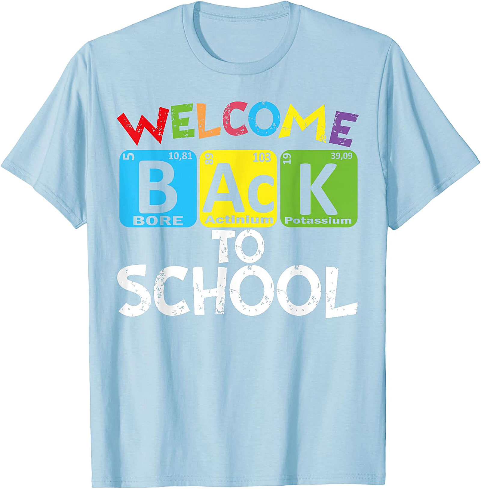 Welcome Back To School Periodic Table Chemistry T-Shirt