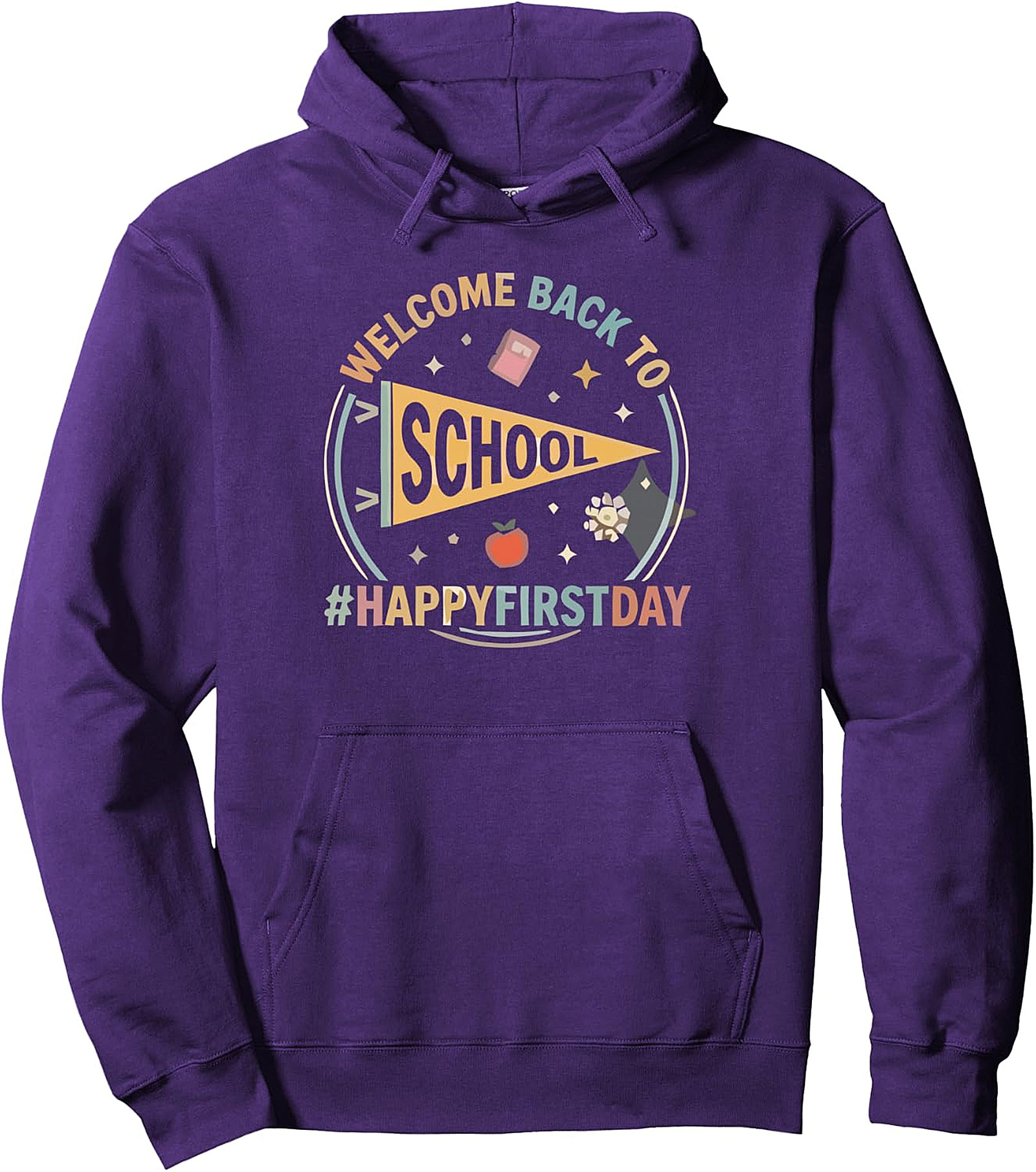 Welcome Back to School Pullover Hoodie | Happy First Day