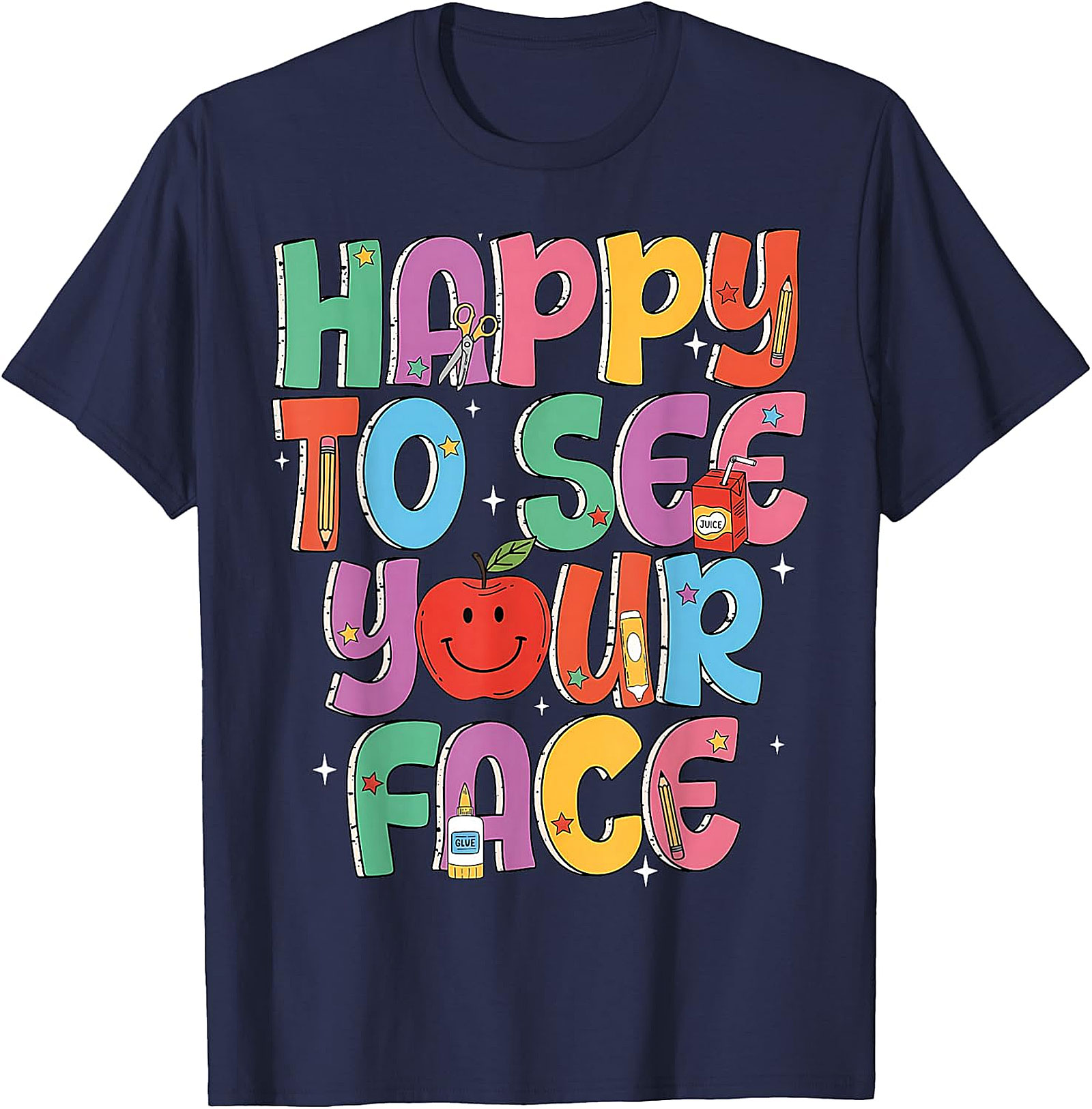 Happy to See Your Face Teacher T-Shirt | Back to School Tee